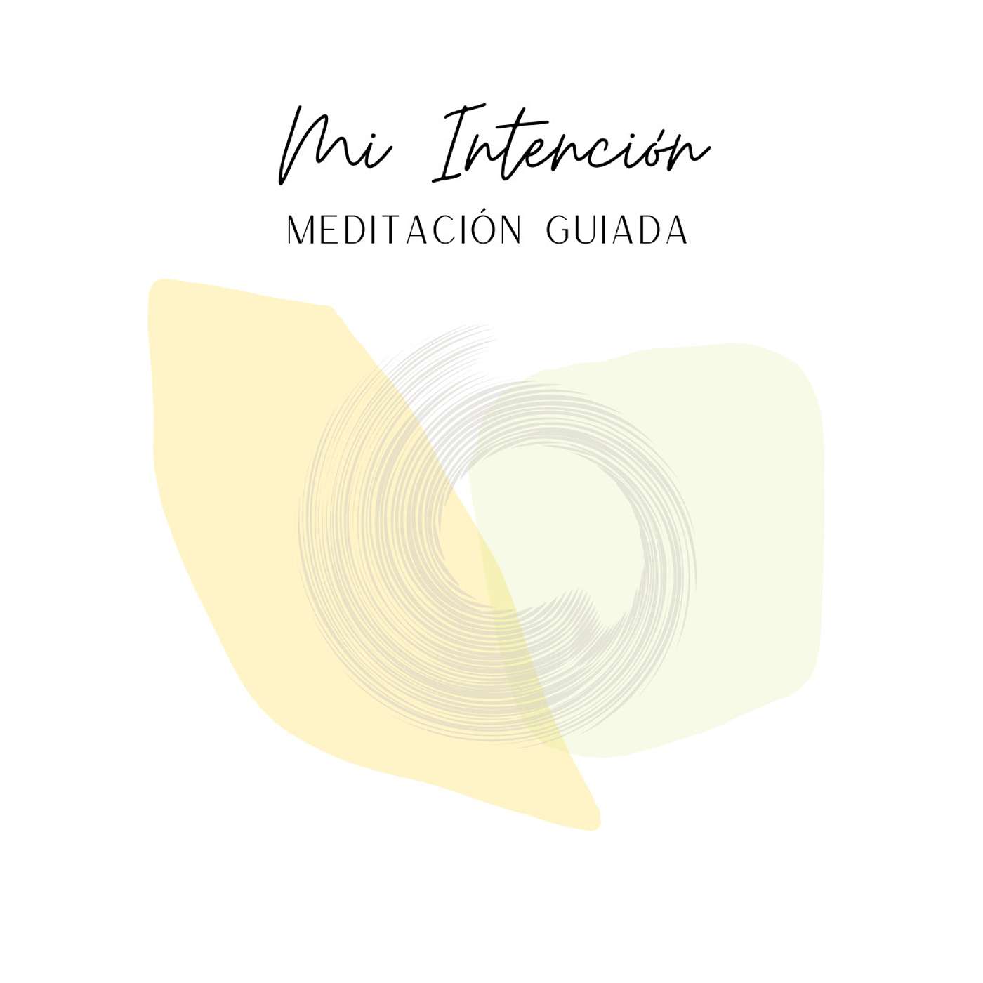 Mi Intención | Meditación Guiada Mi Intención | Meditación Guiada