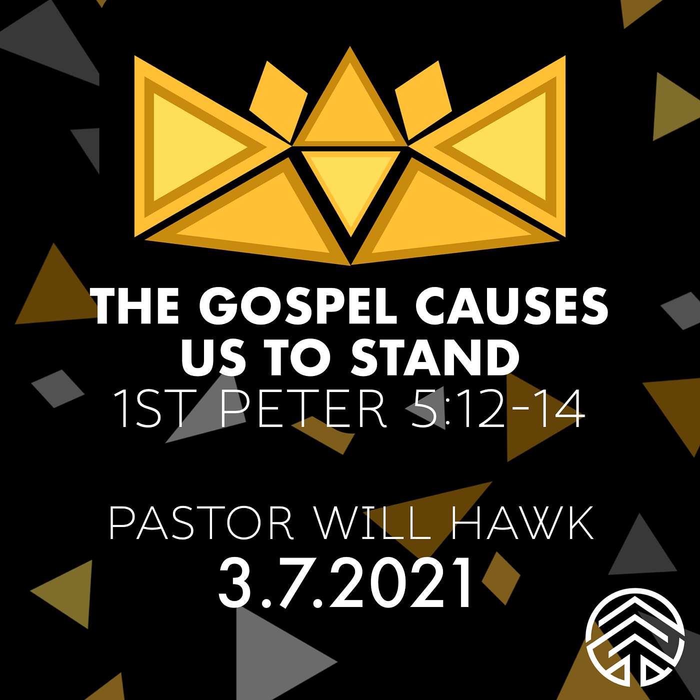 The Gospel Causes Us To Stand // 1st Peter 5:12-14 // Pastor Will Hawk // March 7, 2021.