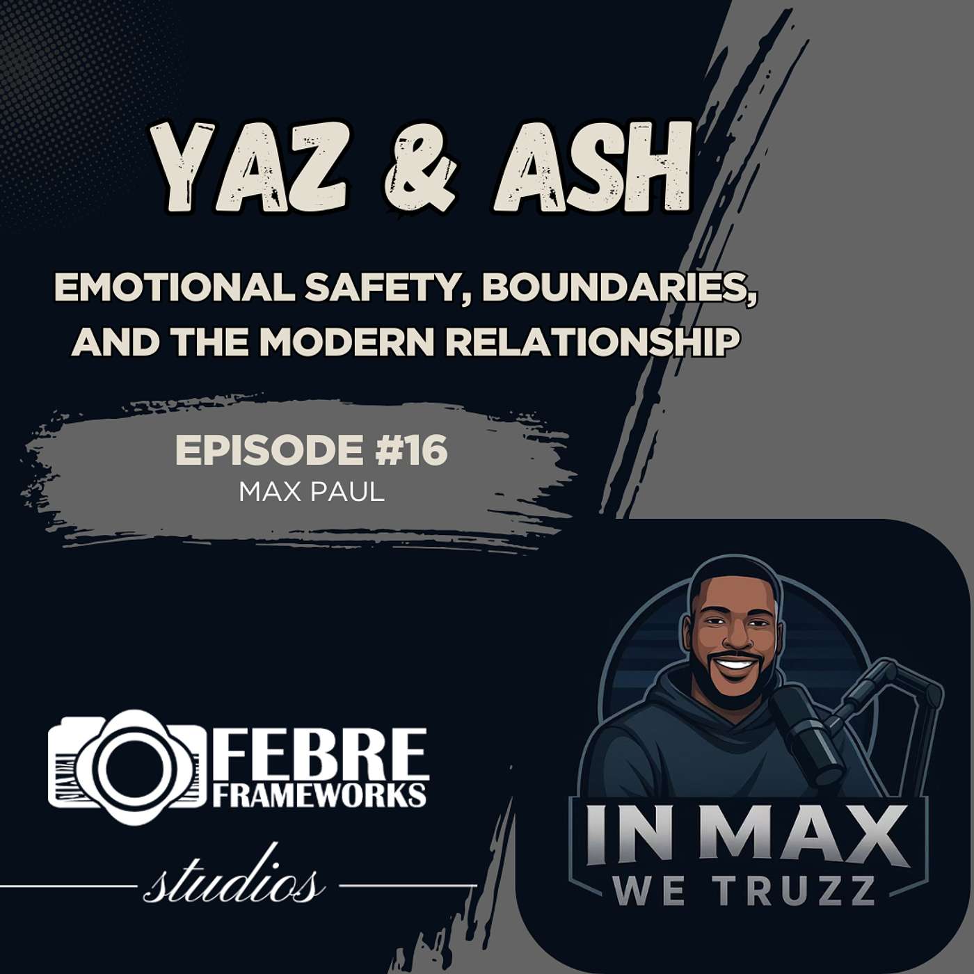 Emotional Safety, Boundaries, and the Modern Relationship Contract with Yaz and Ash episode artwork