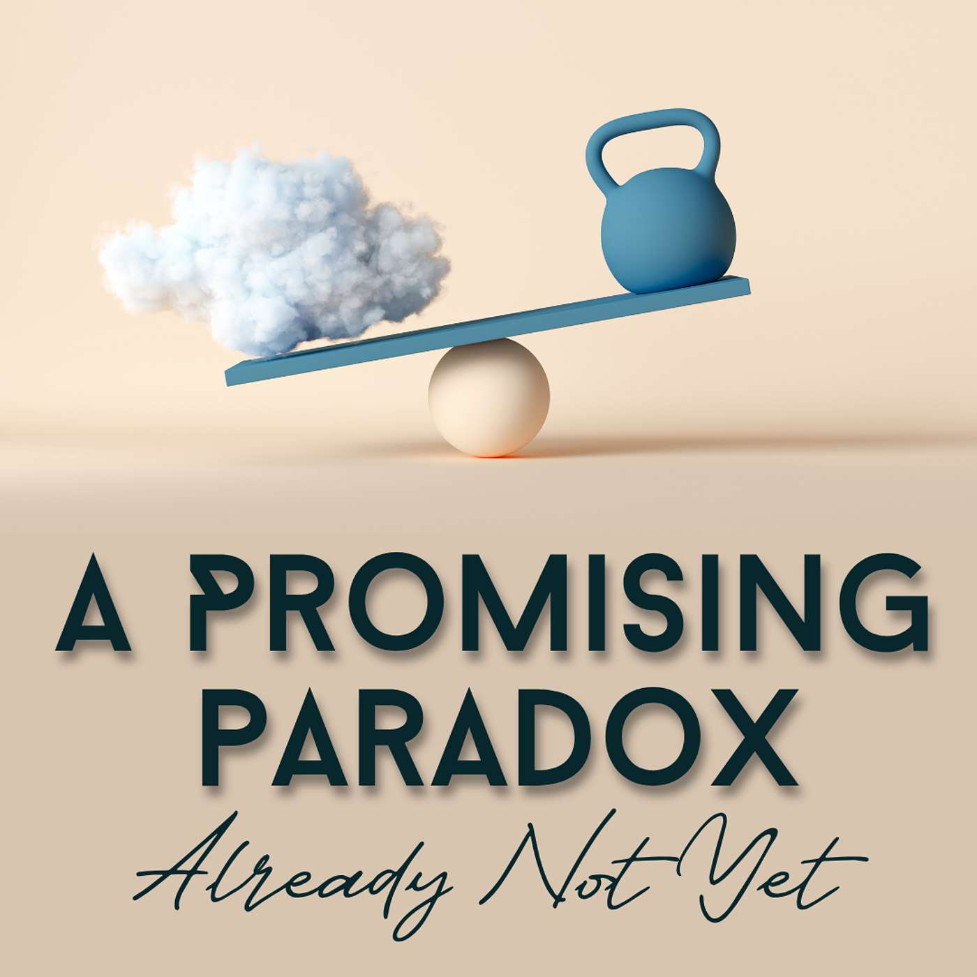 A Promising Paradox: Already Not Yet episode artwork