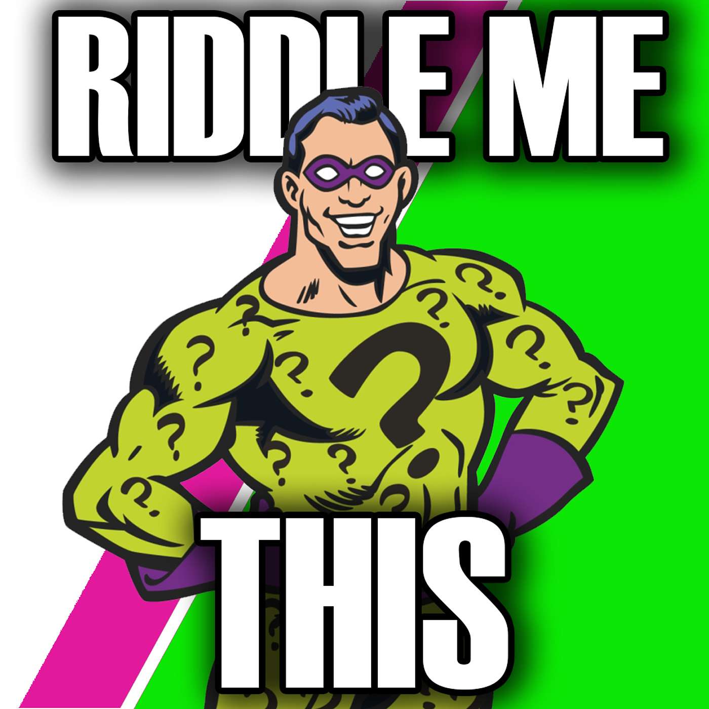 Riddle Me This!