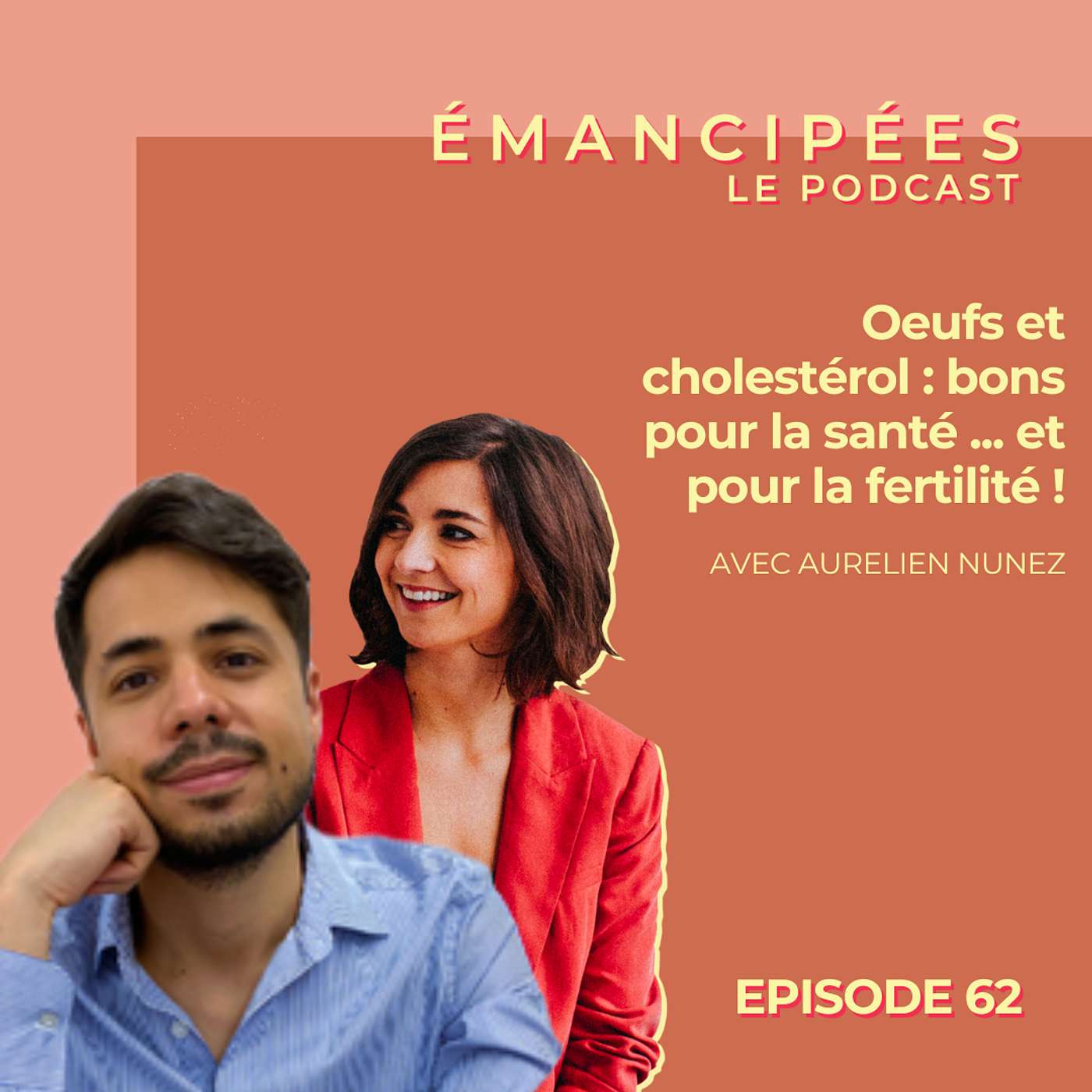 #62 Oeufs et cholestérol : bons pour la santé ... et pour la fertilité !