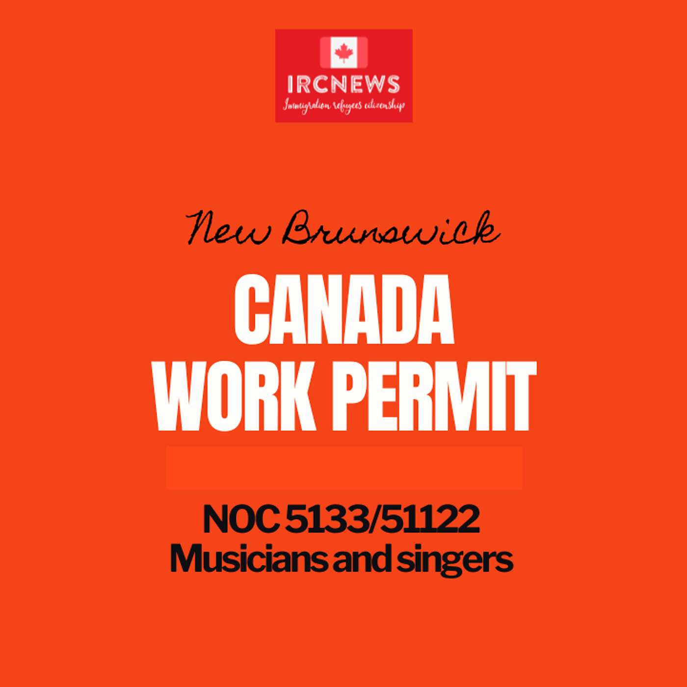 Canada Immigration New Brunswick NOC 5133/51122 Musicians and singers Work Permits episode artwork