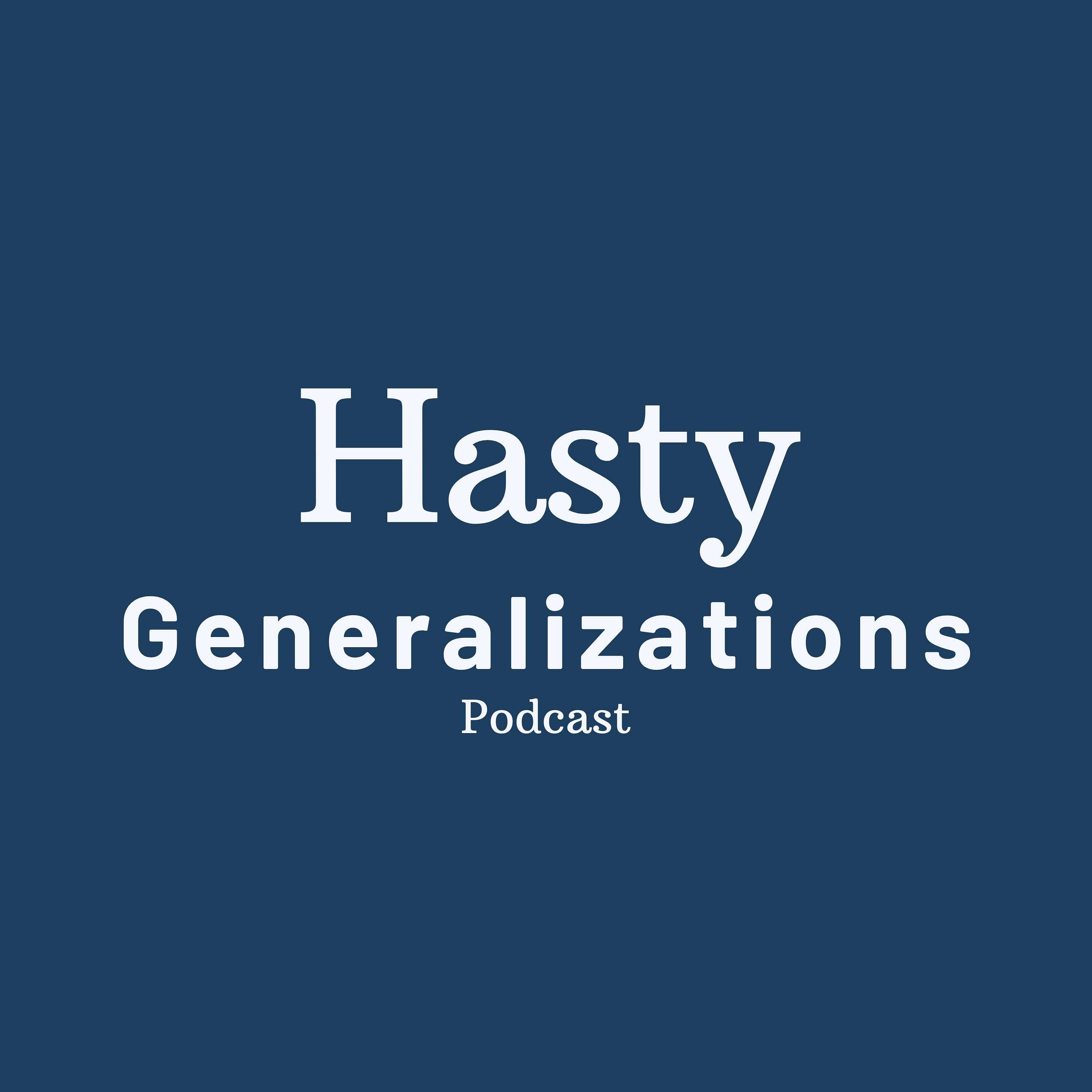 Hasty Generalizations
