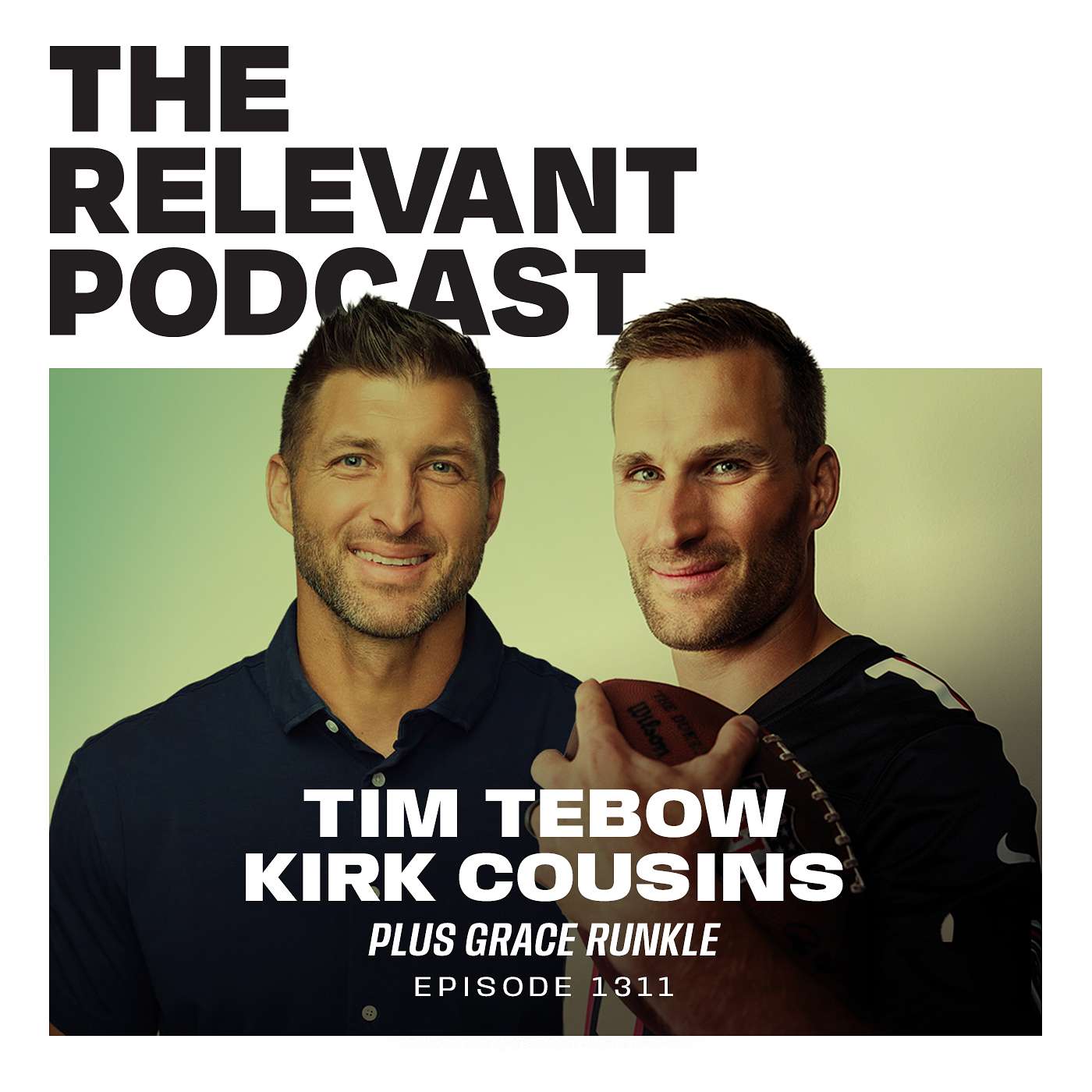 Episode 1311: Tim Tebow and Kirk Cousins on Human Trafficking, Plus Grace Runkle and Dr. Phil's UFO Thoughts episode artwork