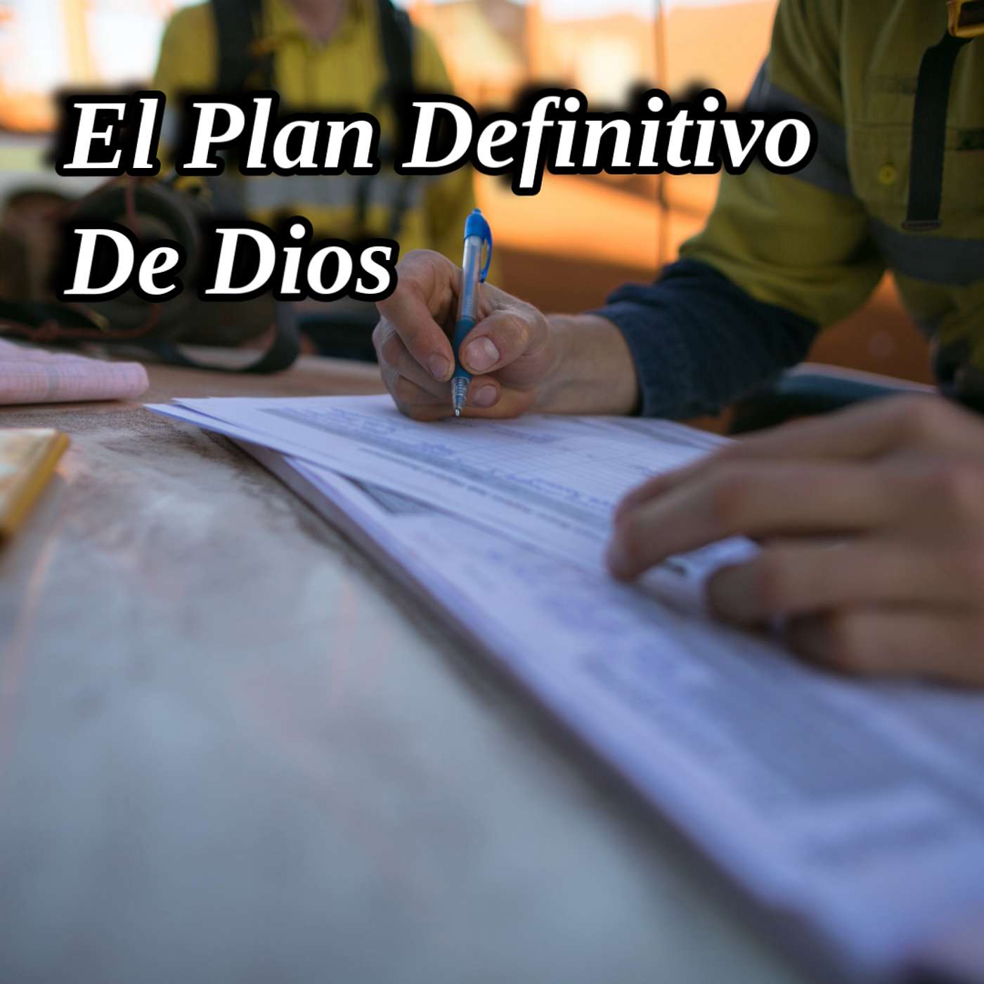 El Plan Definitivo De Dios