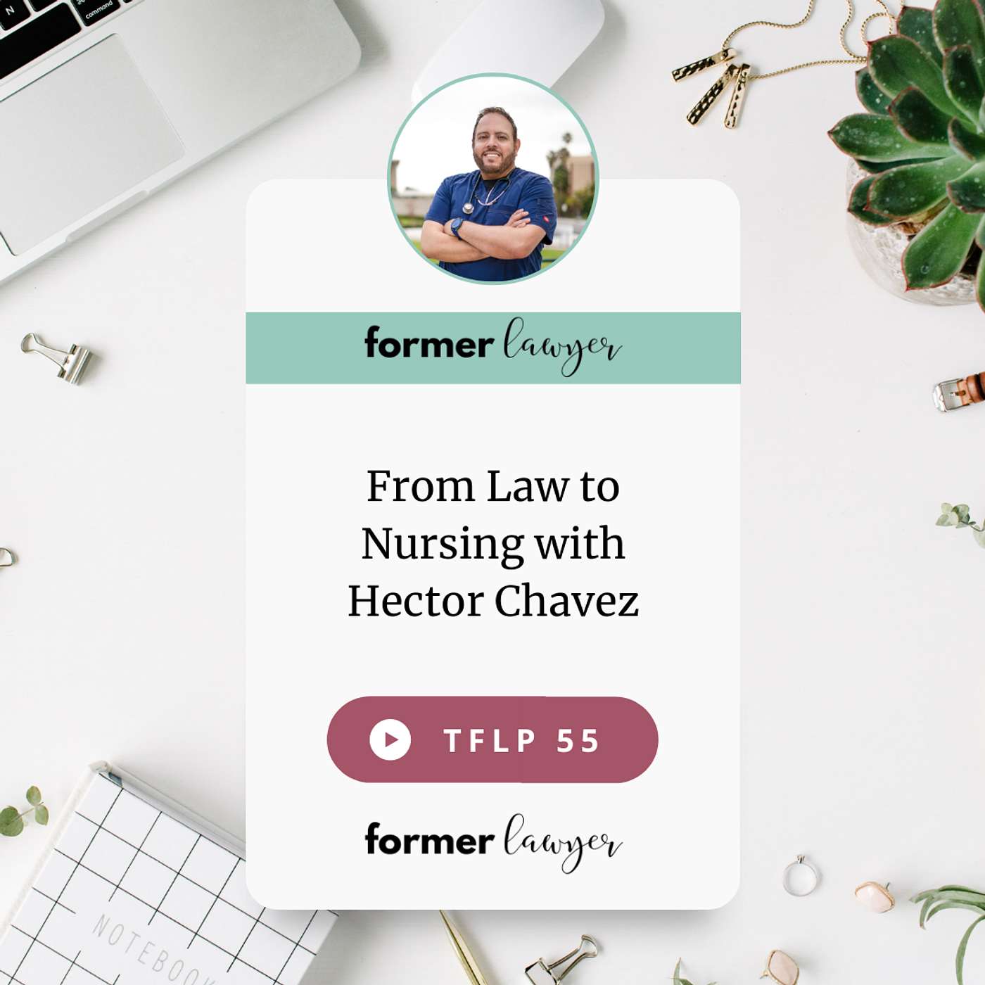 From Law to Nursing with Hector Chavez