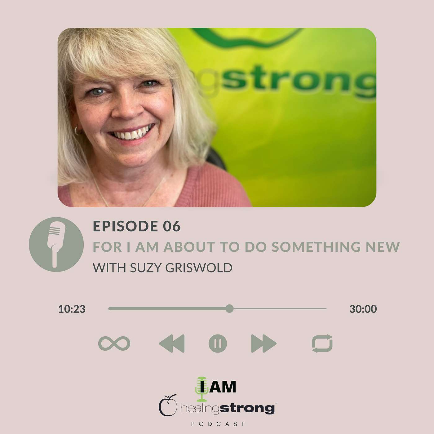 6: For I Am About To Do Something New with Suzy Griswold