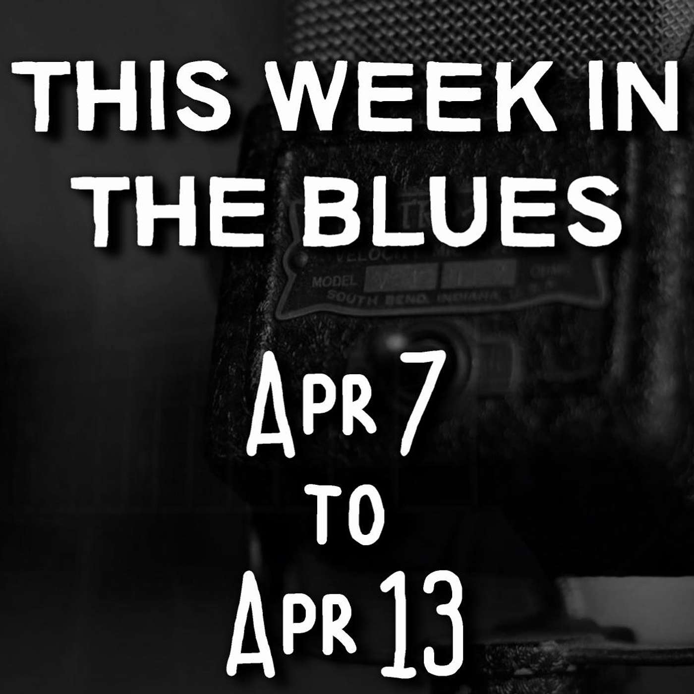 This Week In The Blues: April 7 - April 13, 2024