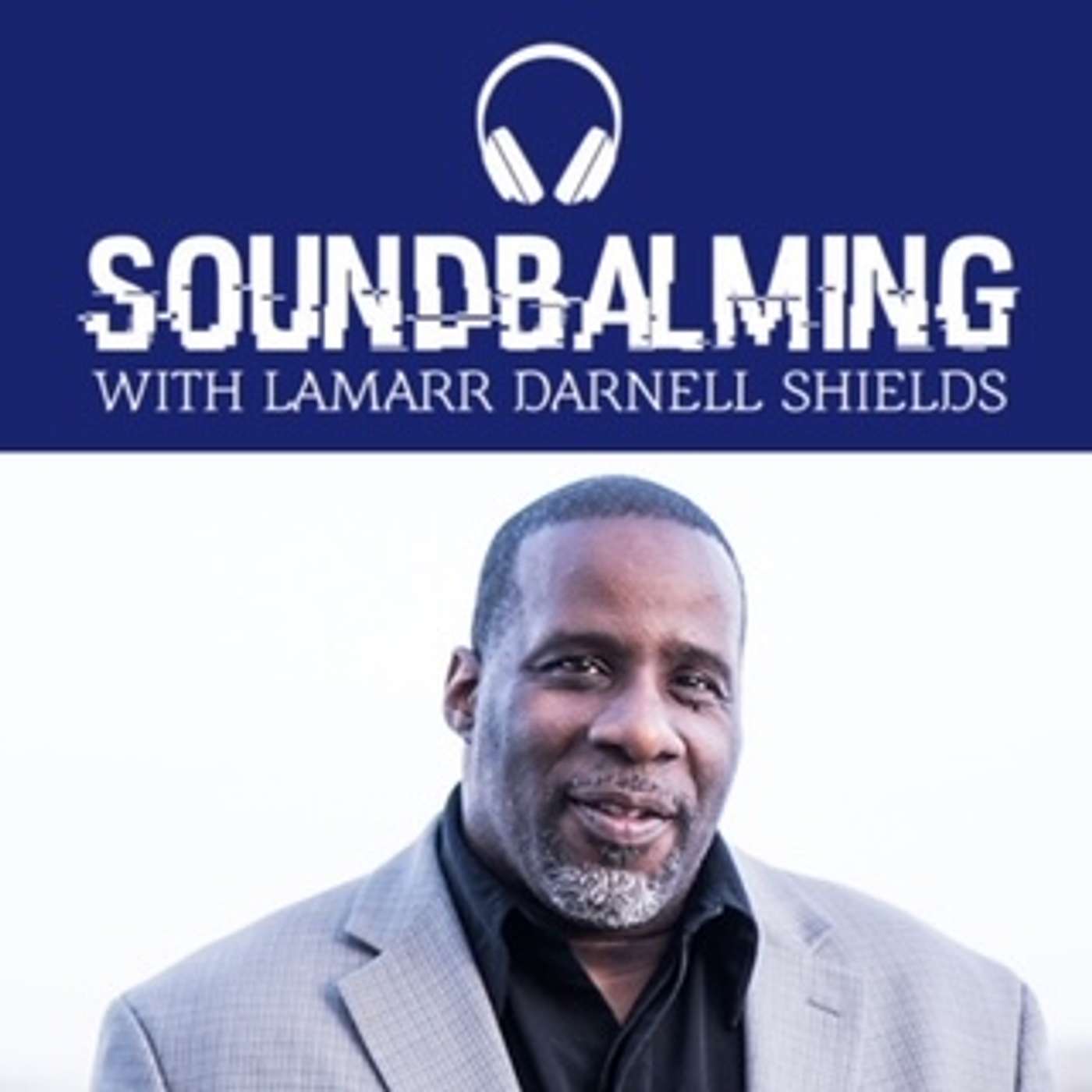 SoundBalming with Dr. LaMarr Darnell Shields