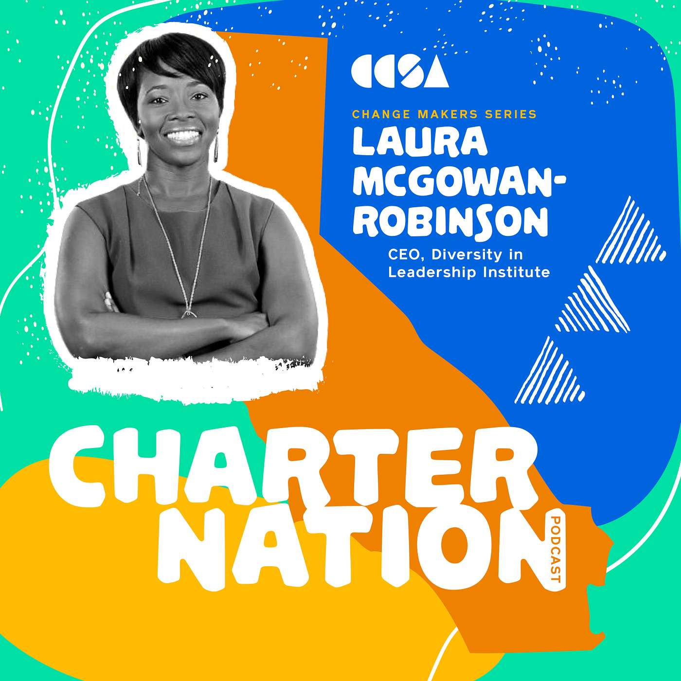 Change Makers feat. Laura McGowan Robinson, Diversity in Leadership Institute; Charter School Students Tackle Tiny House Project