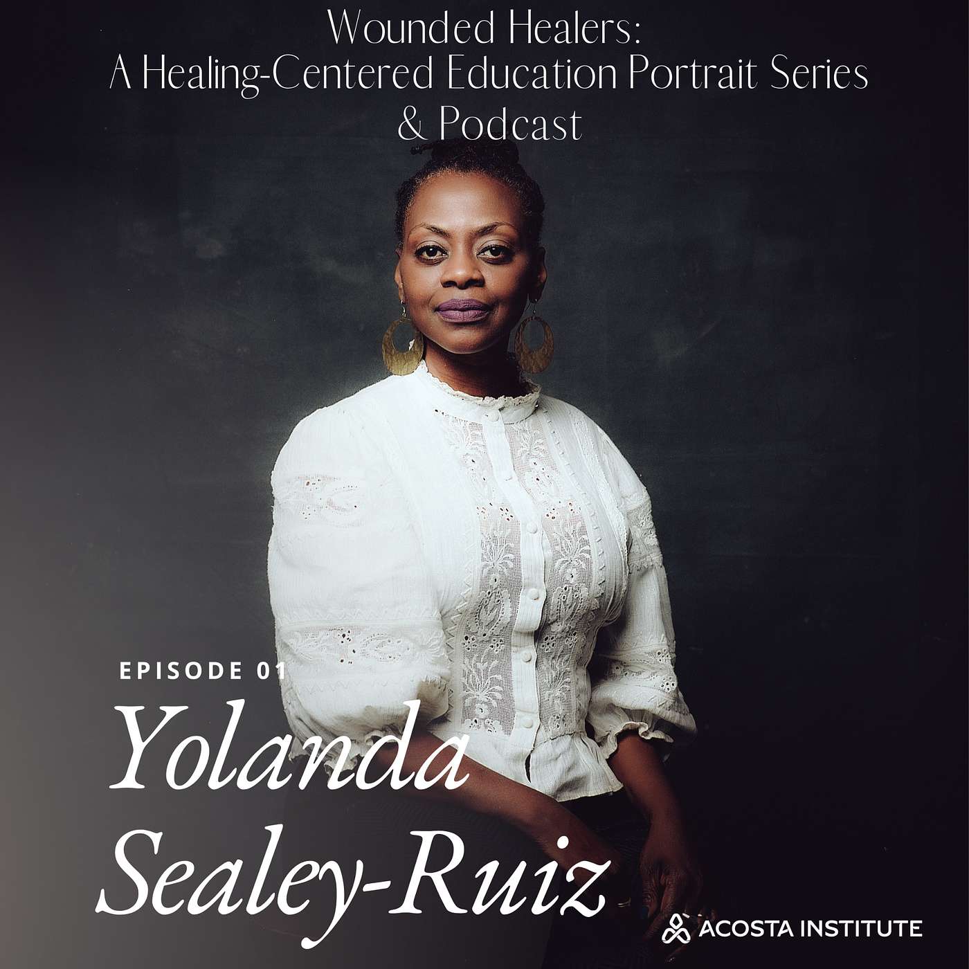 S2 Ep 1: Wounded Healing with Yolanda Sealey-Ruiz