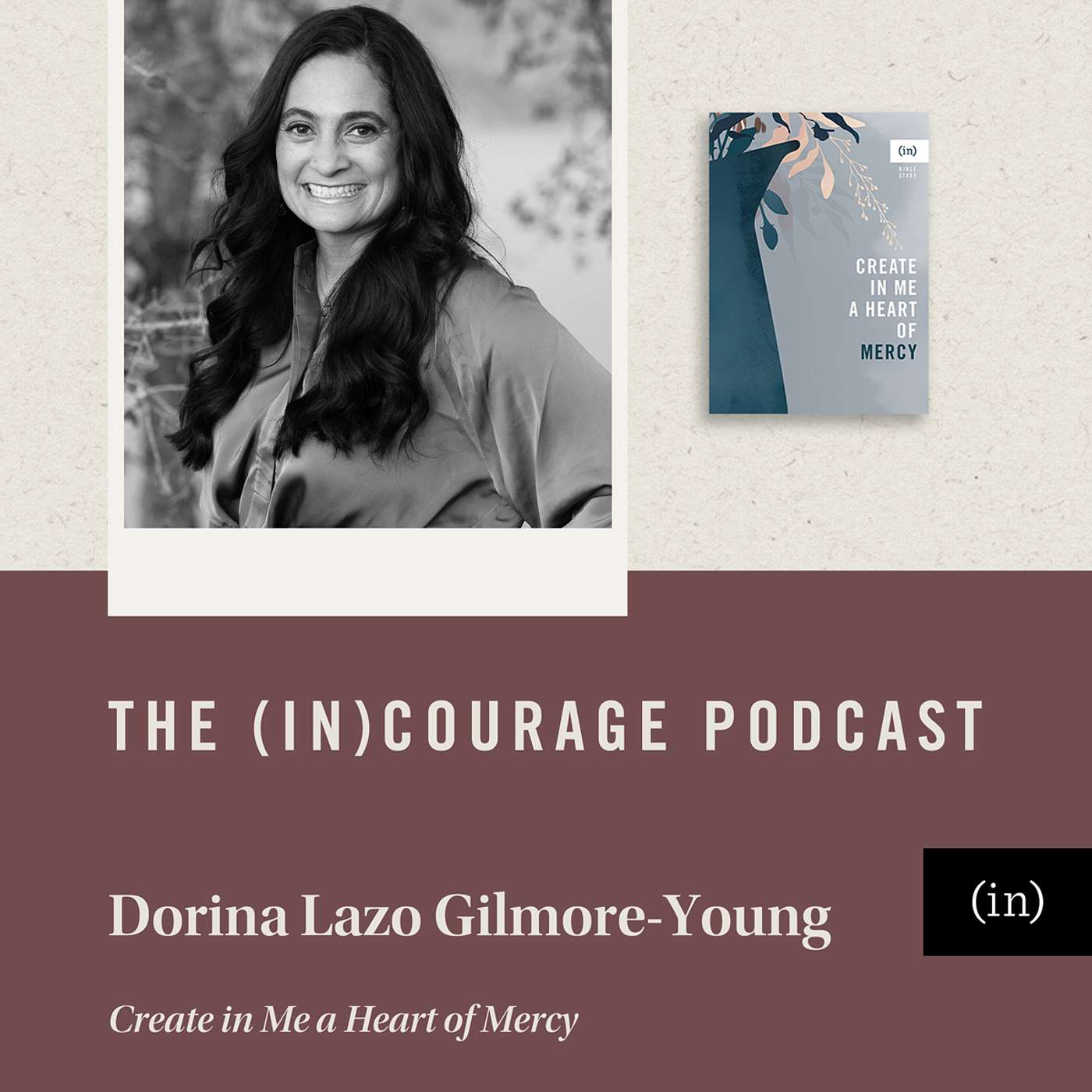 Bonus Episode: Create in Me a Heart of Mercy, with Dorina Lazo Gilmore-Young