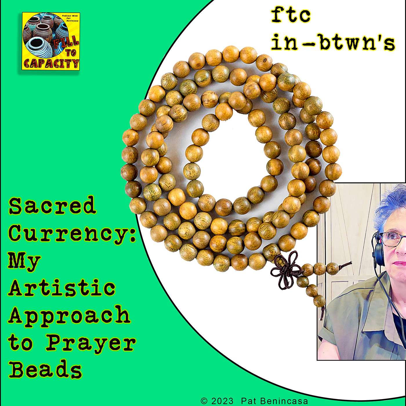 FTC in-btwn #9-  Sacred Currency: My Artistic Approach to Prayer Beads