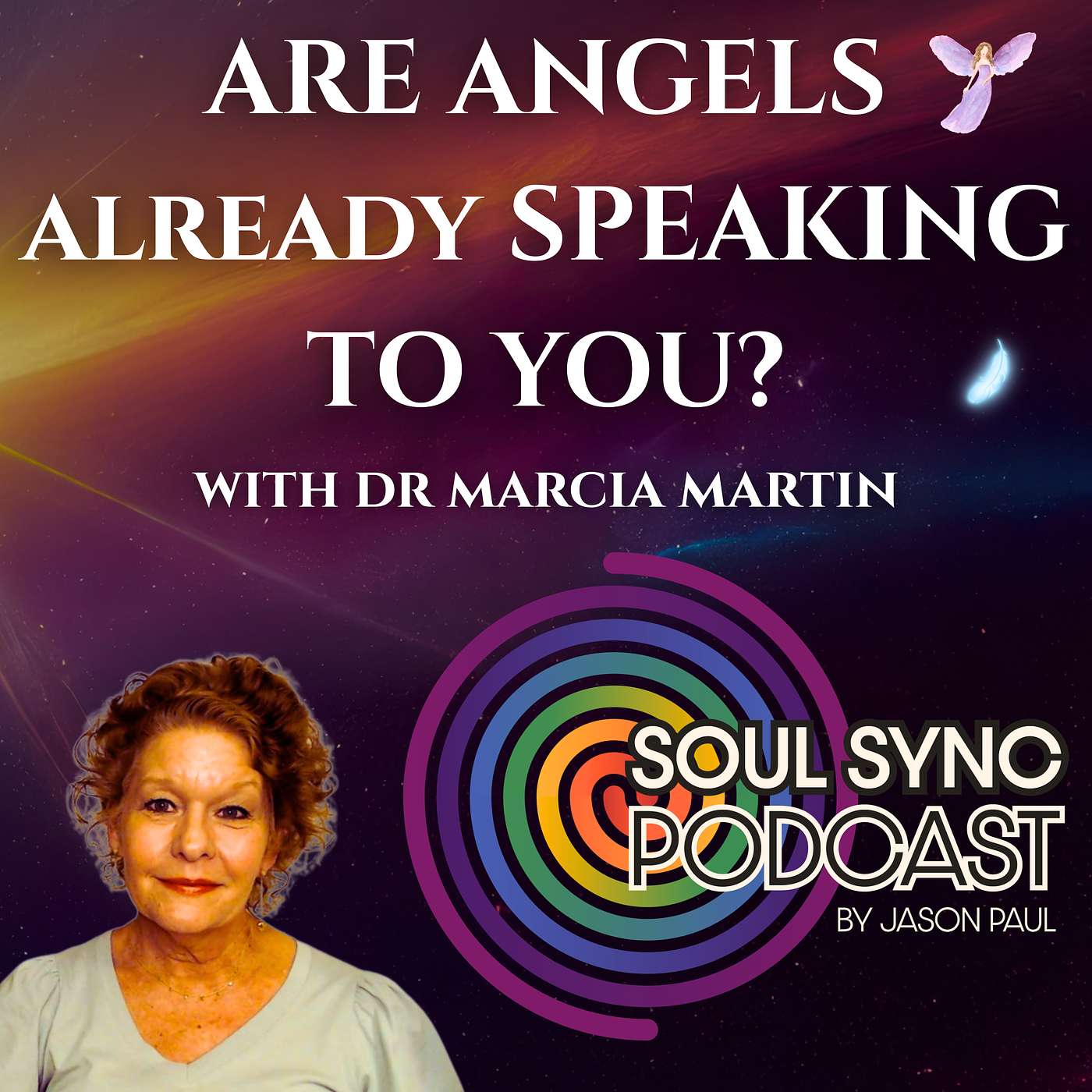 What If Your Sensitivity… Is How Angels Speak to You? (Part 1)  — With Dr. Marcia Martin episode artwork