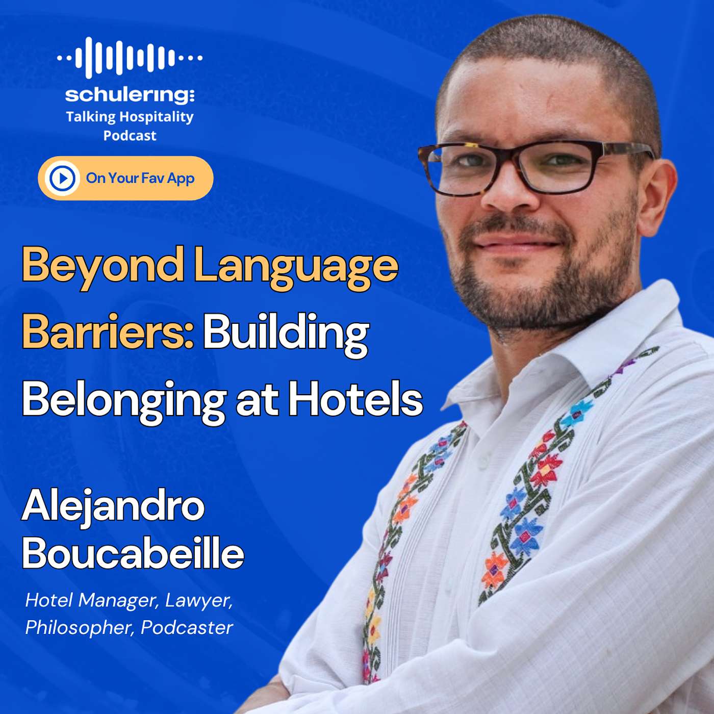 Beyond Barriers: Building Belonging at Hotels | Alejandro Boucabeille episode artwork