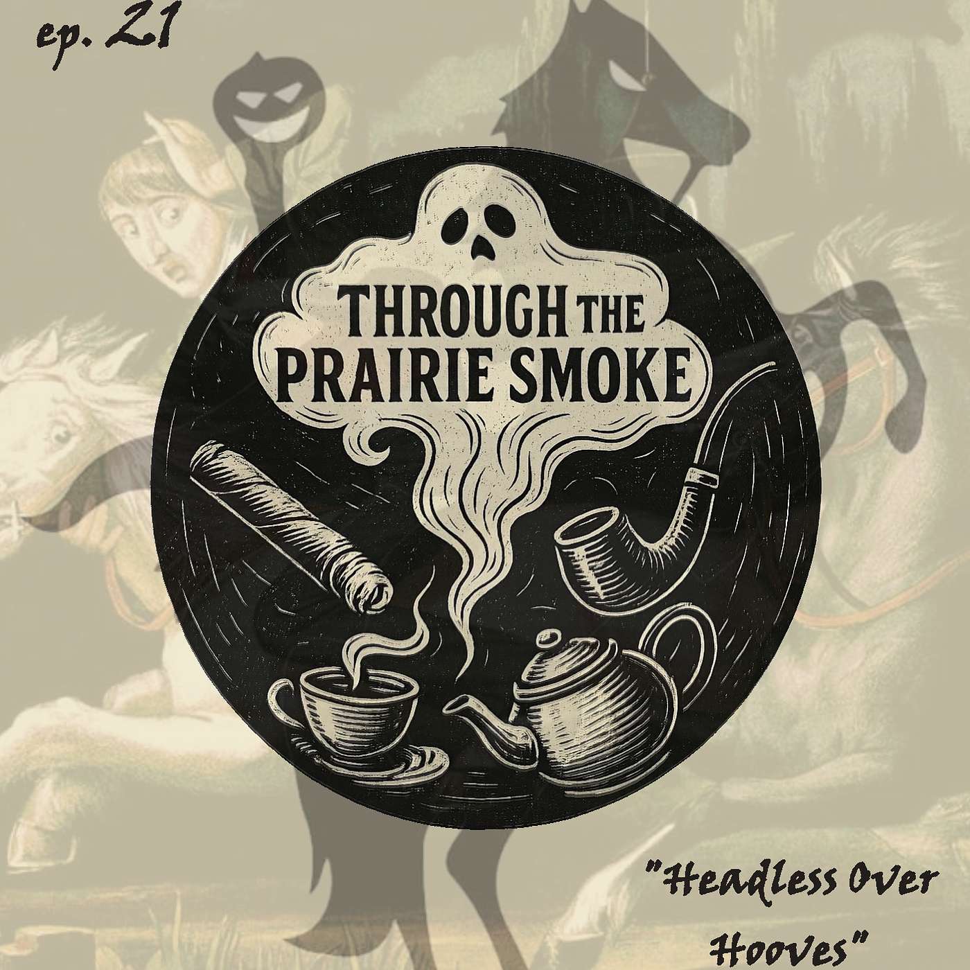 Episode 21 - Headless Over Hooves