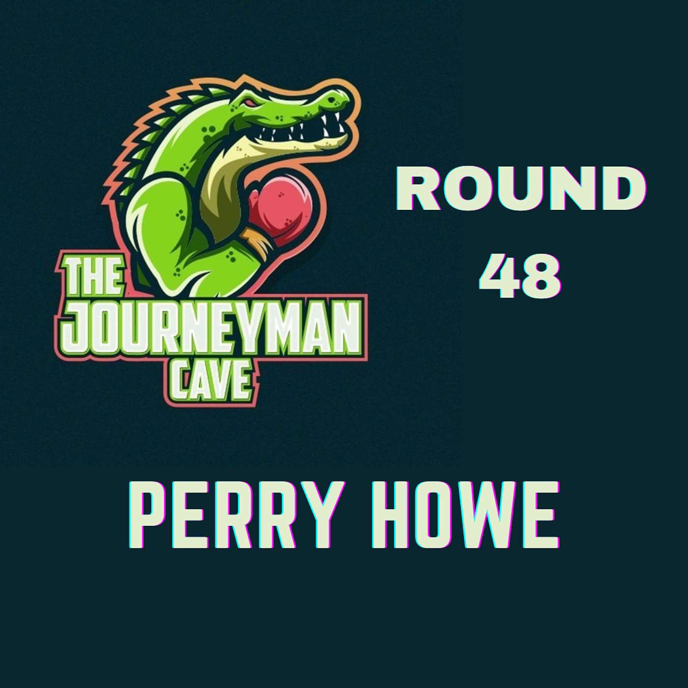 Round 48 - Perry Howe