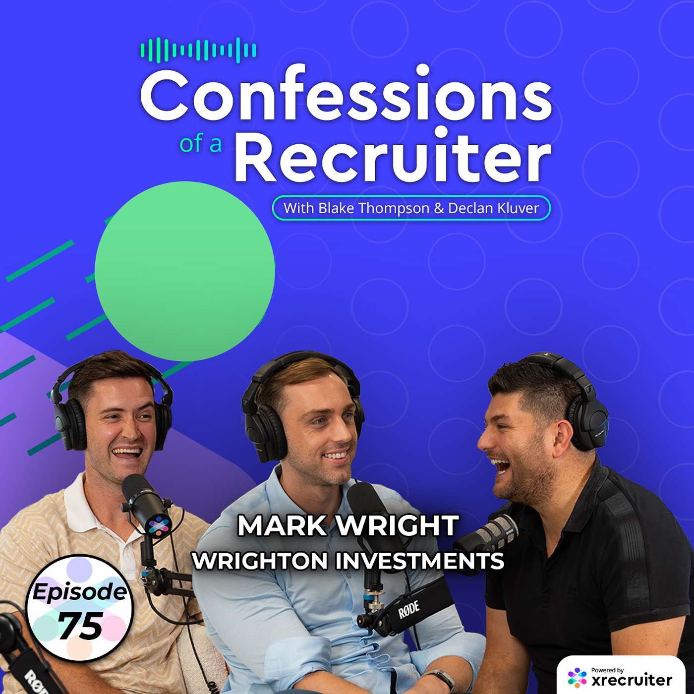 Mark Wright | Think BIG and DO | Confessions of a Recruiter #75