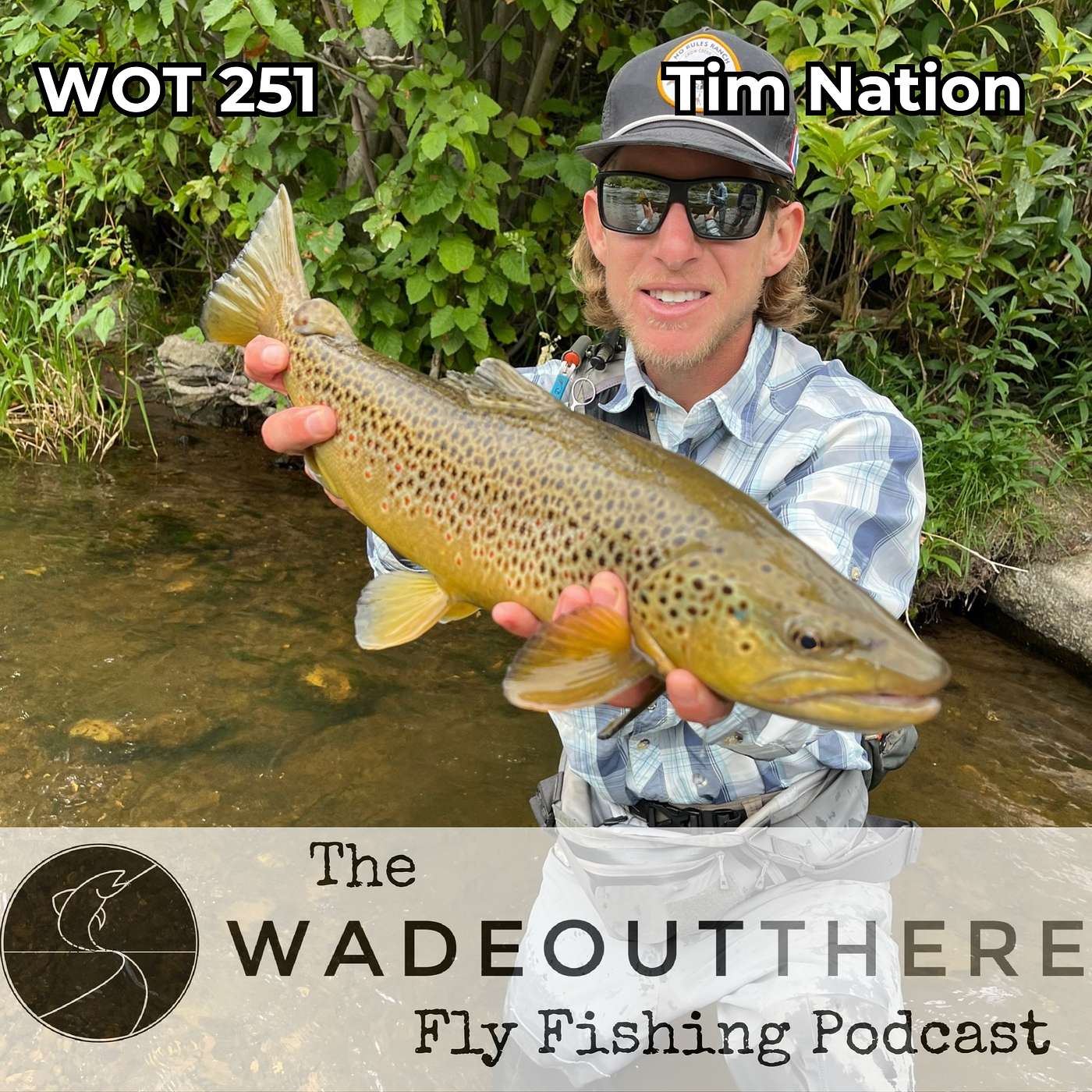 WOT: 251 Provo River Tactics with Tim Nation