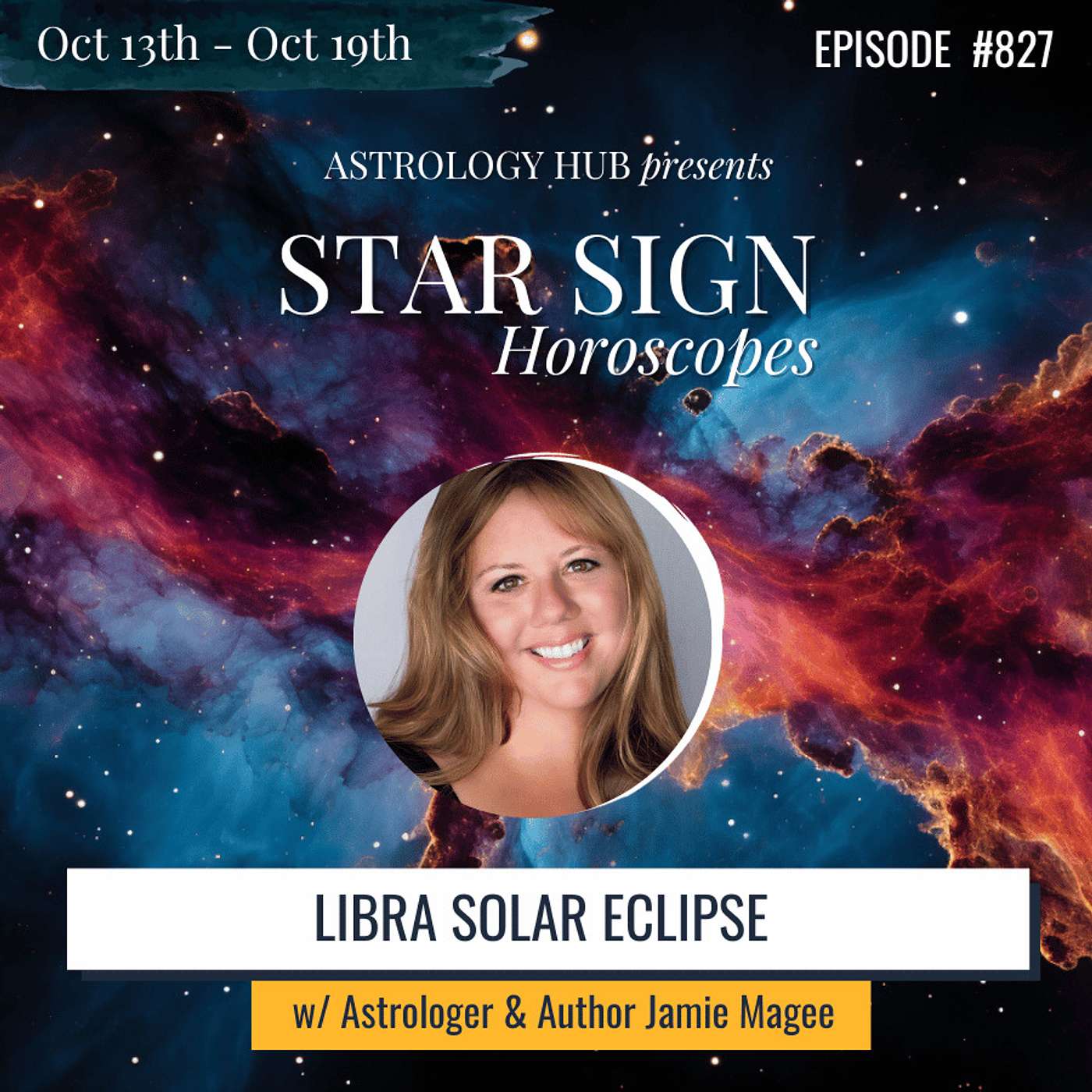 cover of episode [STAR SIGN HOROSCOPES WEEKLY] Libra Solar Eclipse & Mars Trine Saturn w/ Jamie Magee