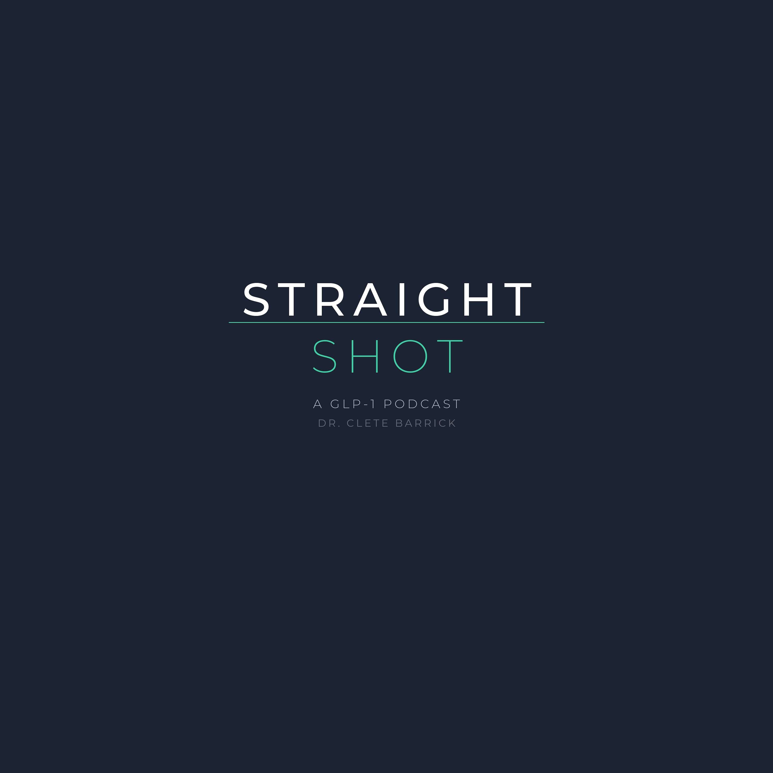 Straight Shot with Dr. Clete Barrick