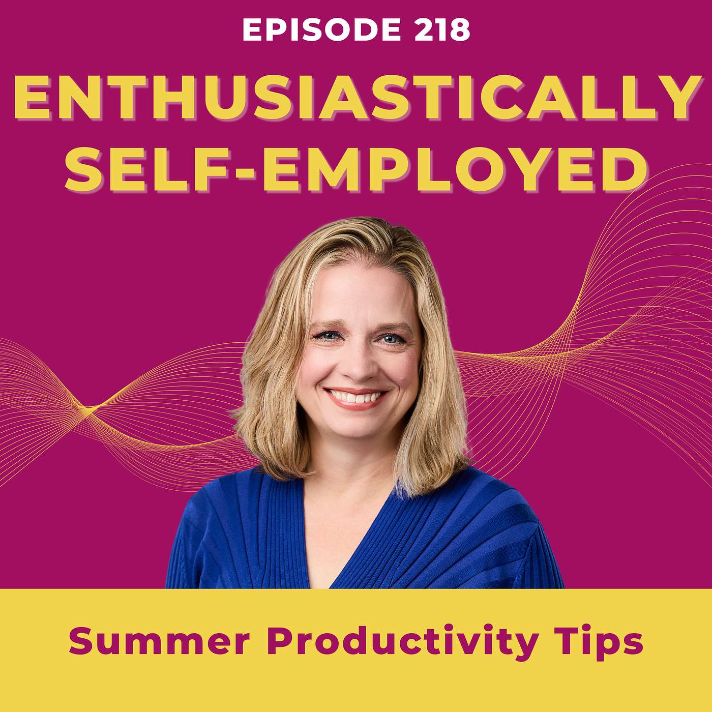 Summer Productivity Tips - Ep 218 episode artwork