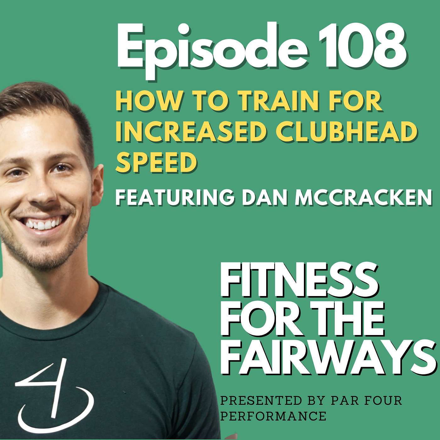 Ep 108. How to Train For Increased Clubhead Speed with Dan McCracken episode artwork