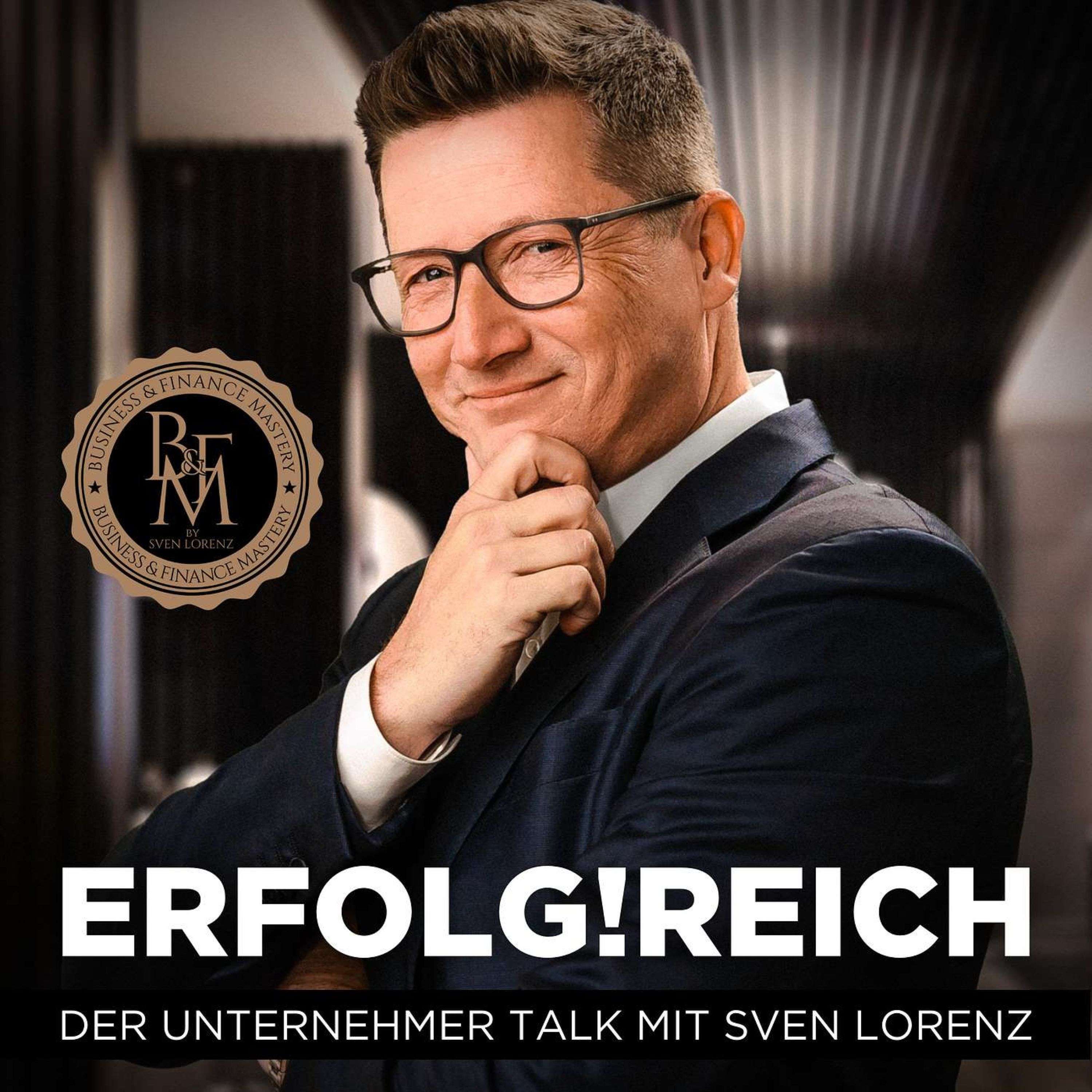 ERFOLG!REICH - DER Business & Finance Podcast mit Sven Lorenz podcast artwork