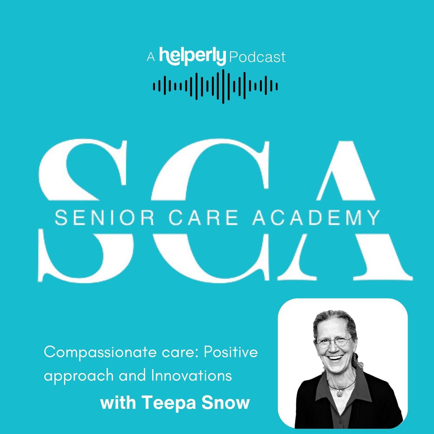 Senior Care Academy - A Helperly Podcast