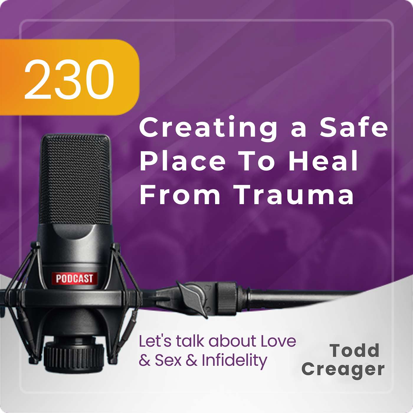 #230 | Creating a Safe Space For Healing From Trauma