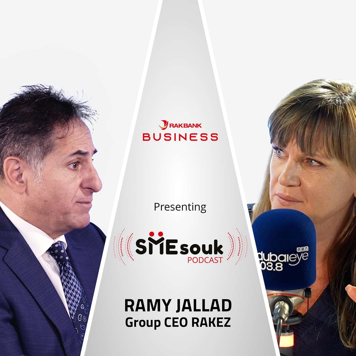 RAKBANK SMEsouk Podcast series - Episode 3 - Ramy Jallad  - Group CEO of RAKEZ