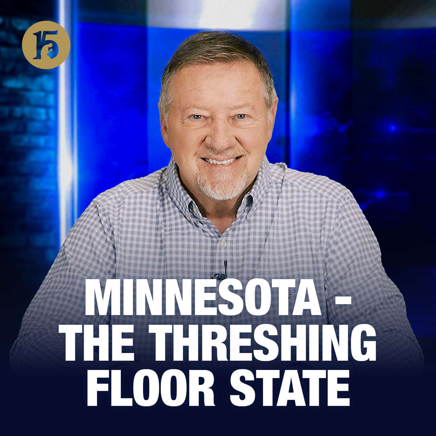Minnesota - The Threshing Floor State | Give Him 15: Daily Prayer with Dutch | January 29, 2026