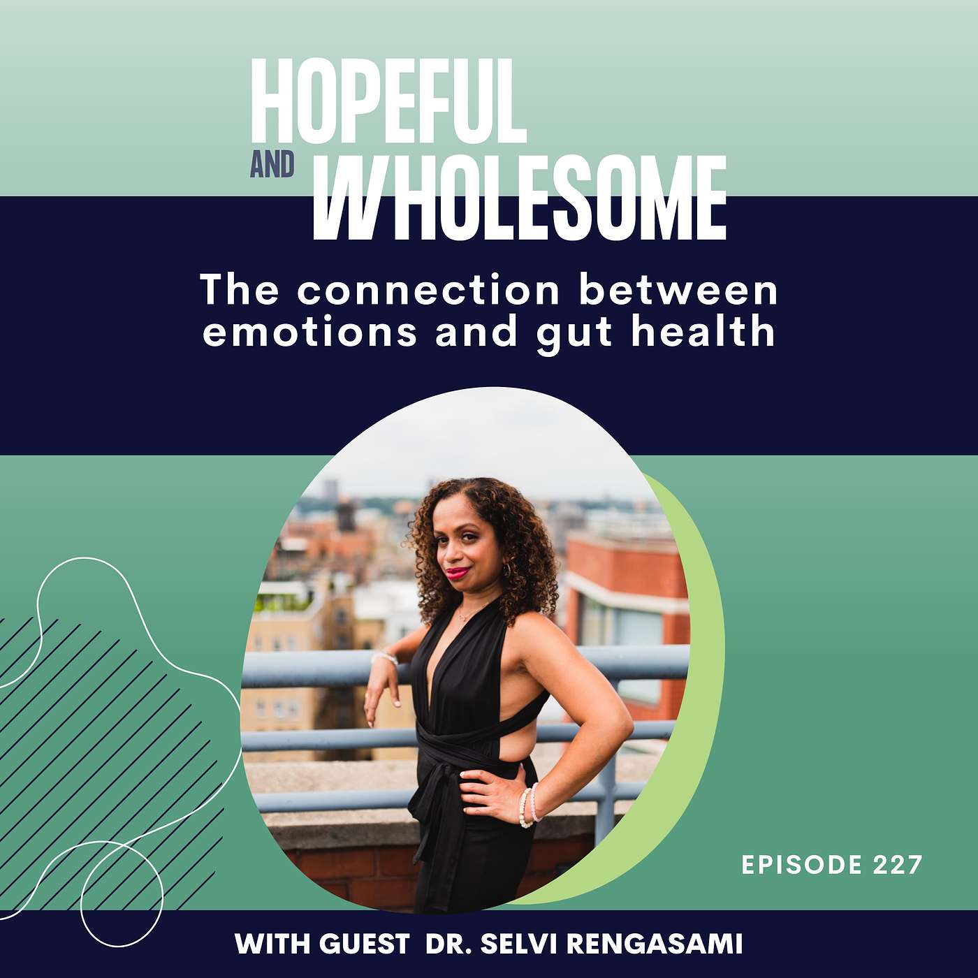 The Connection Between Emotions and Gut Health with Dr. Selvi