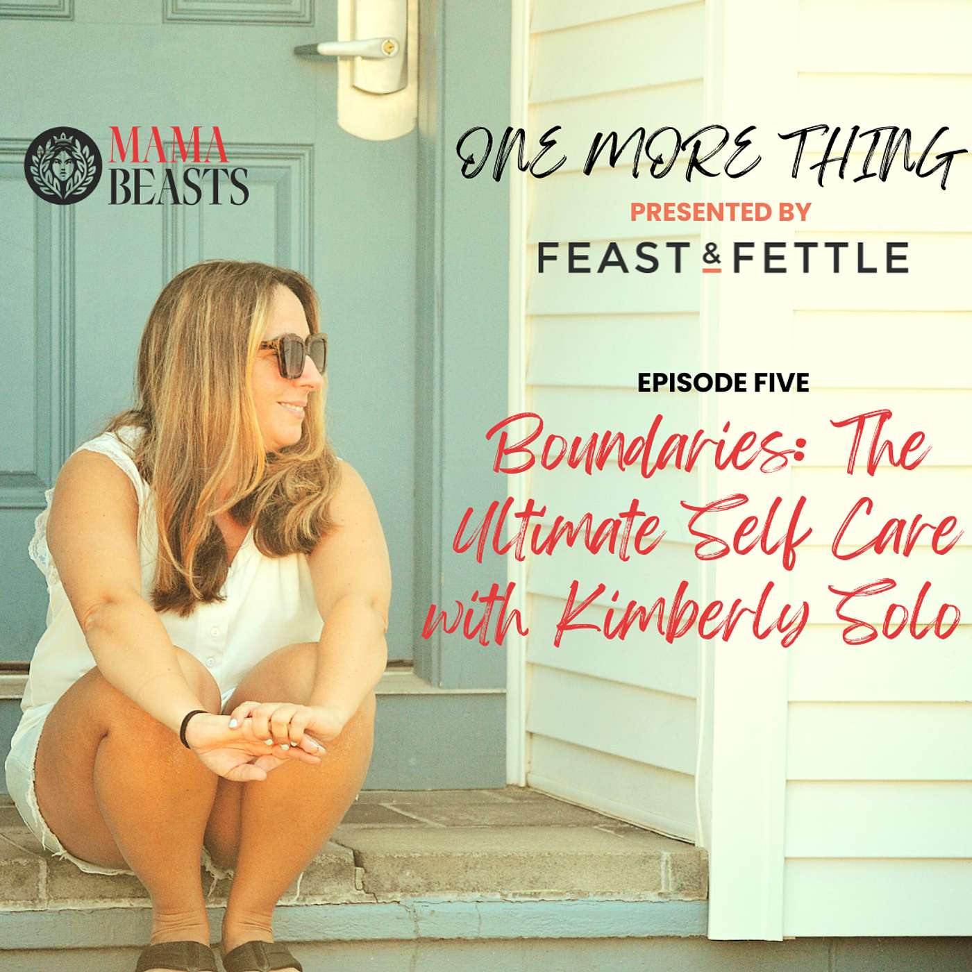Boundaries: Ultimate Self Care with Kimberly Solo Boundaries: Ultimate Self Care with Kimberly Solo