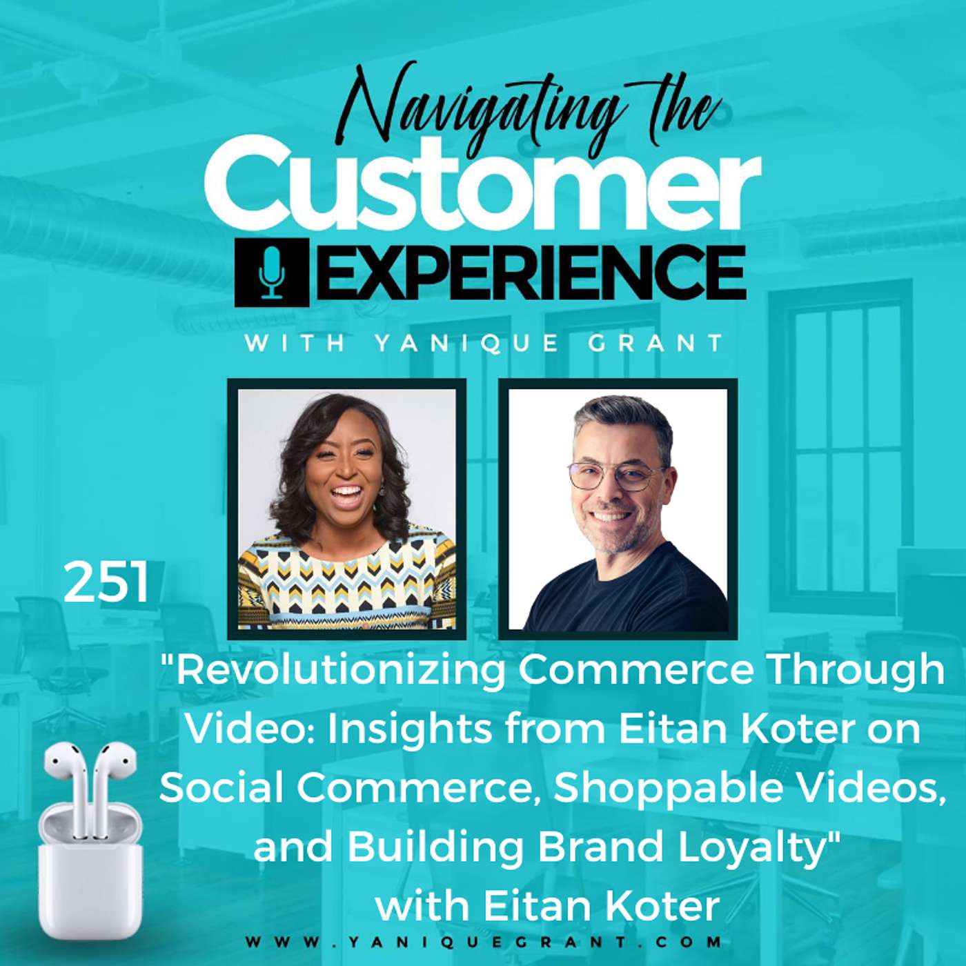 cover of episode 251: Revolutionizing Commerce Through Video: Insights from Eitan Koter on Social Commerce, Shoppable Videos, and Building Brand Loyalty with Eitan Koter