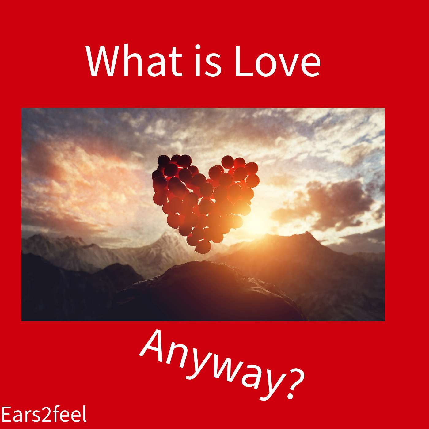 What is love anyway? Annual Edition