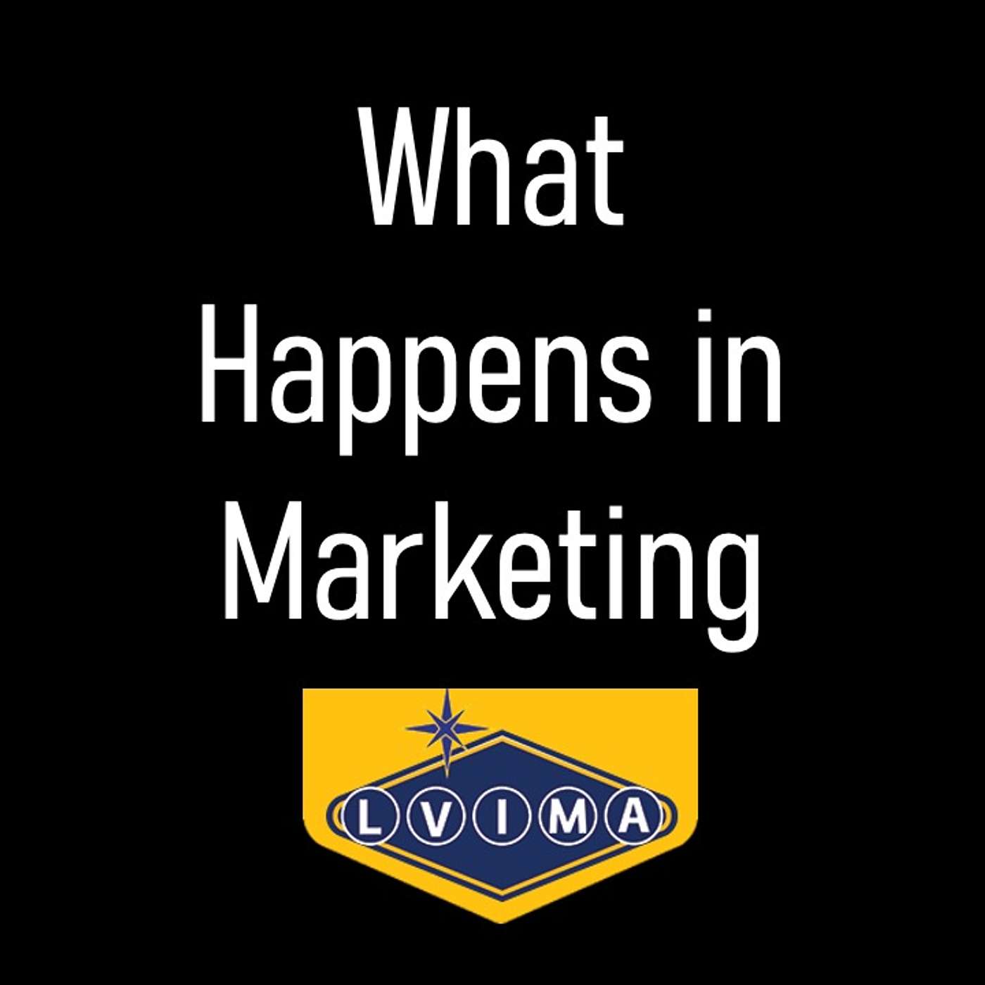 What Happens in Marketing