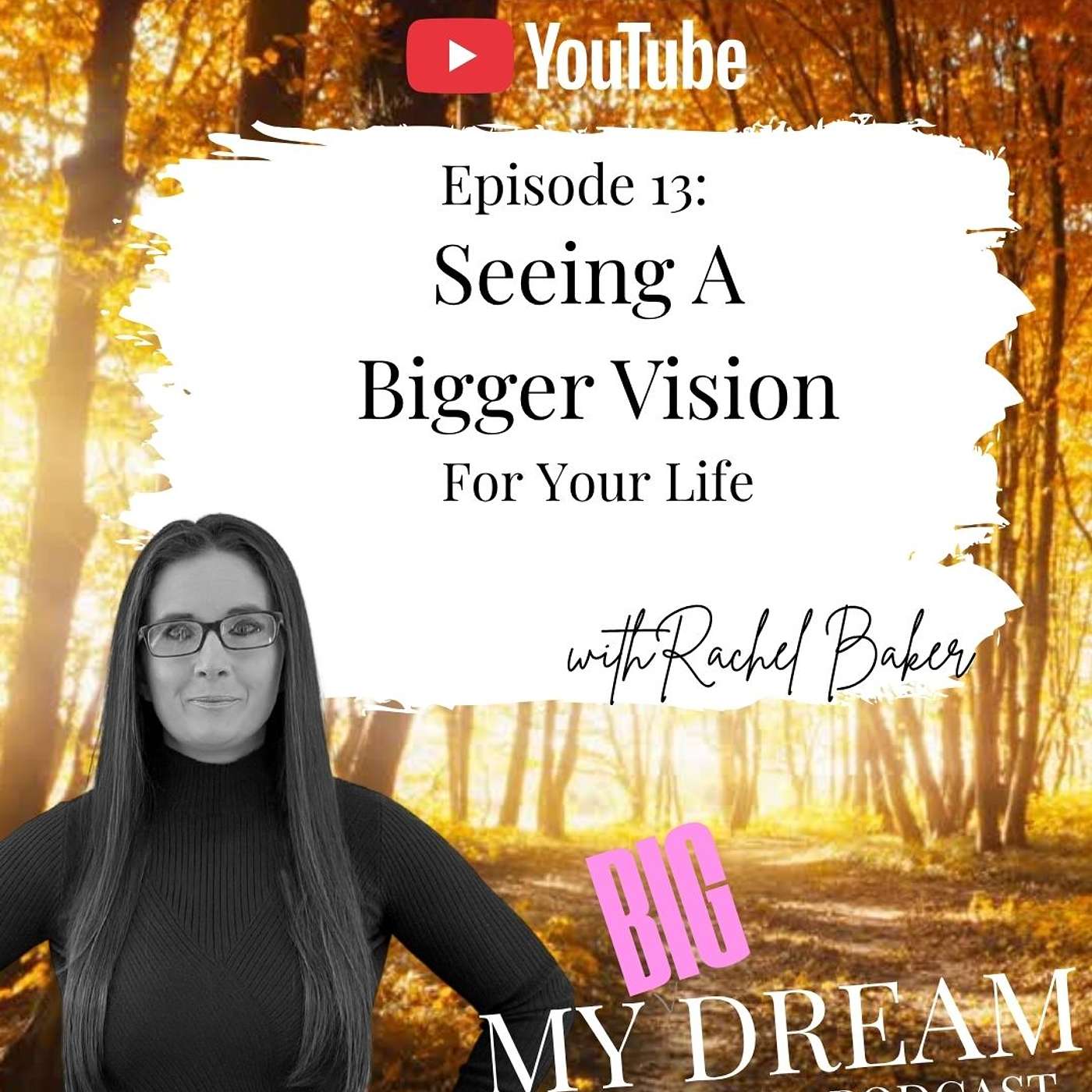 My Big Dream with Rachel Baker