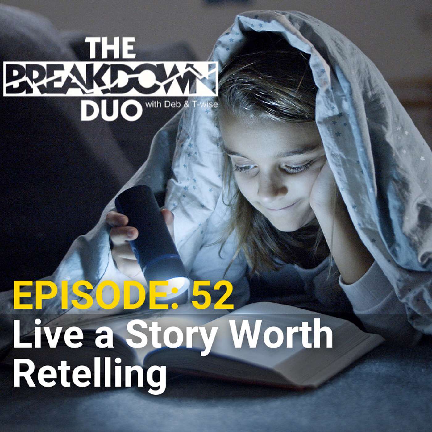 Live a Story Worth Retelling