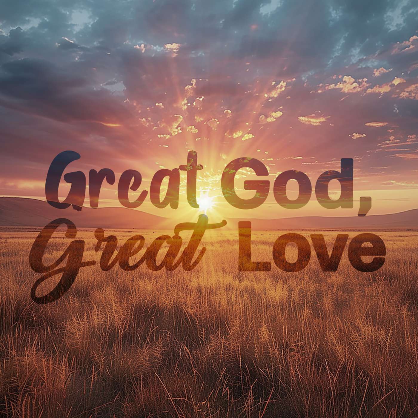 Great God, Great Love