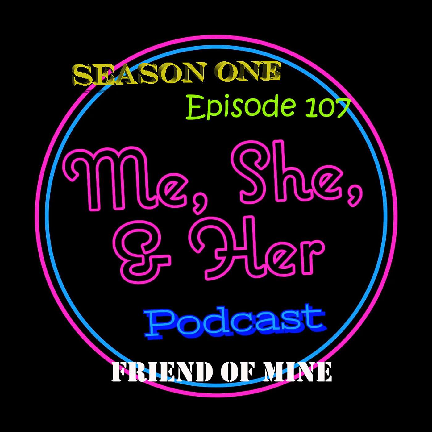 Me, She, & Her Podcast
