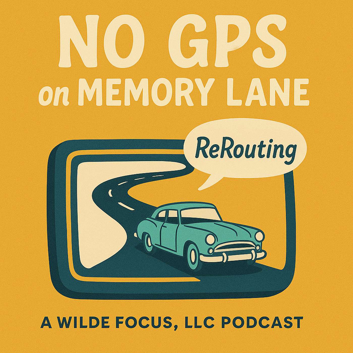 No GPS on Memory Lane
