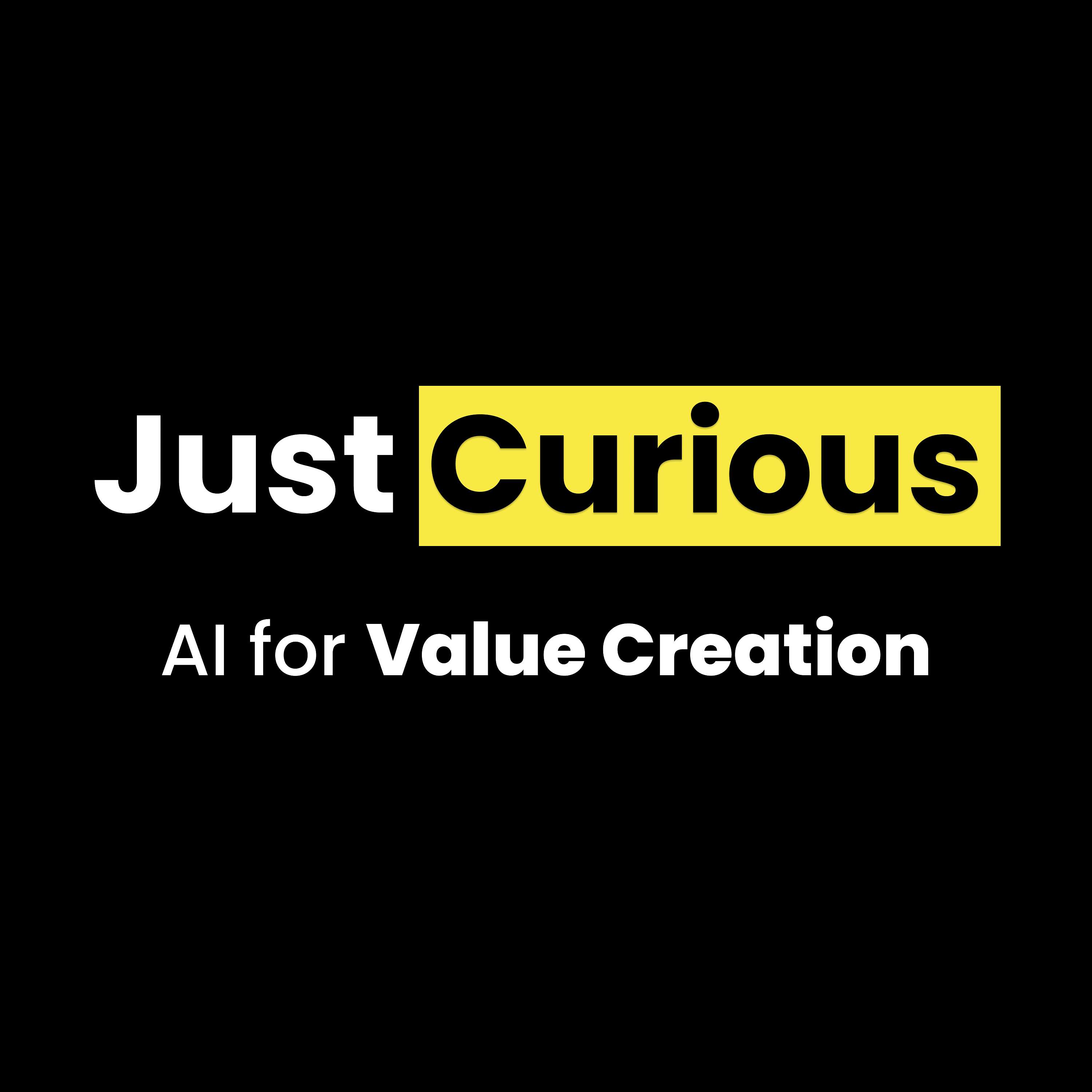 Just Curious: Applied AI for Value Creation