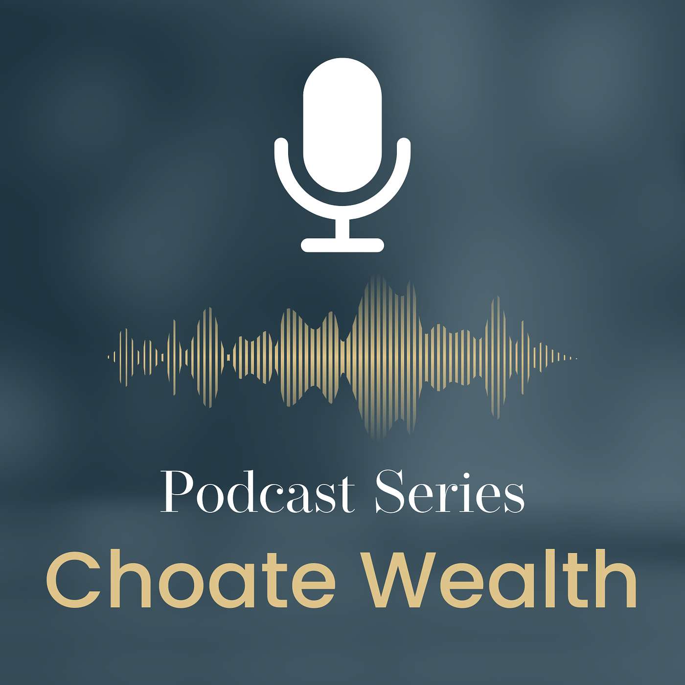Choate Wealth Management & Investment Podcasts