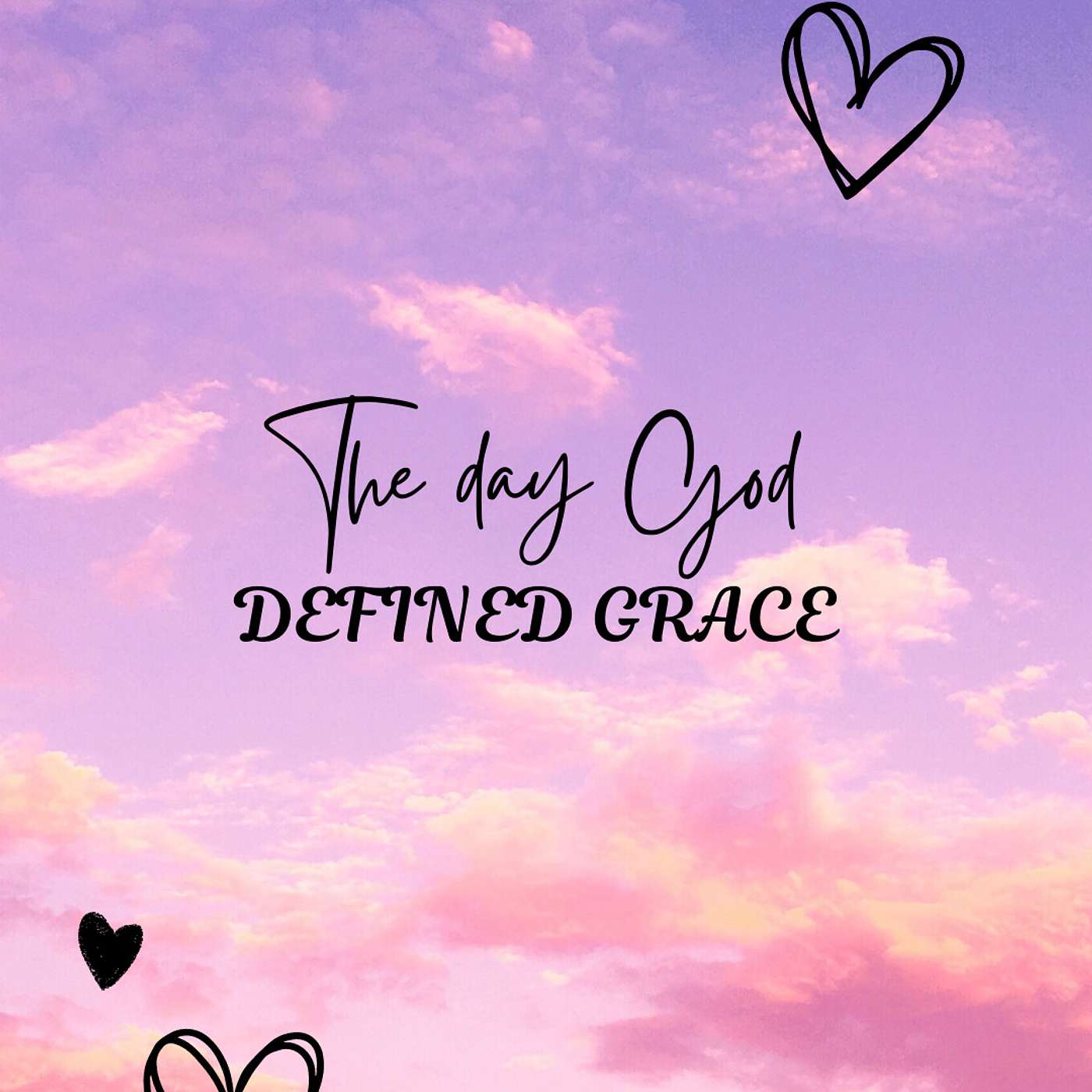 The Day God Defined Grace podcast artwork