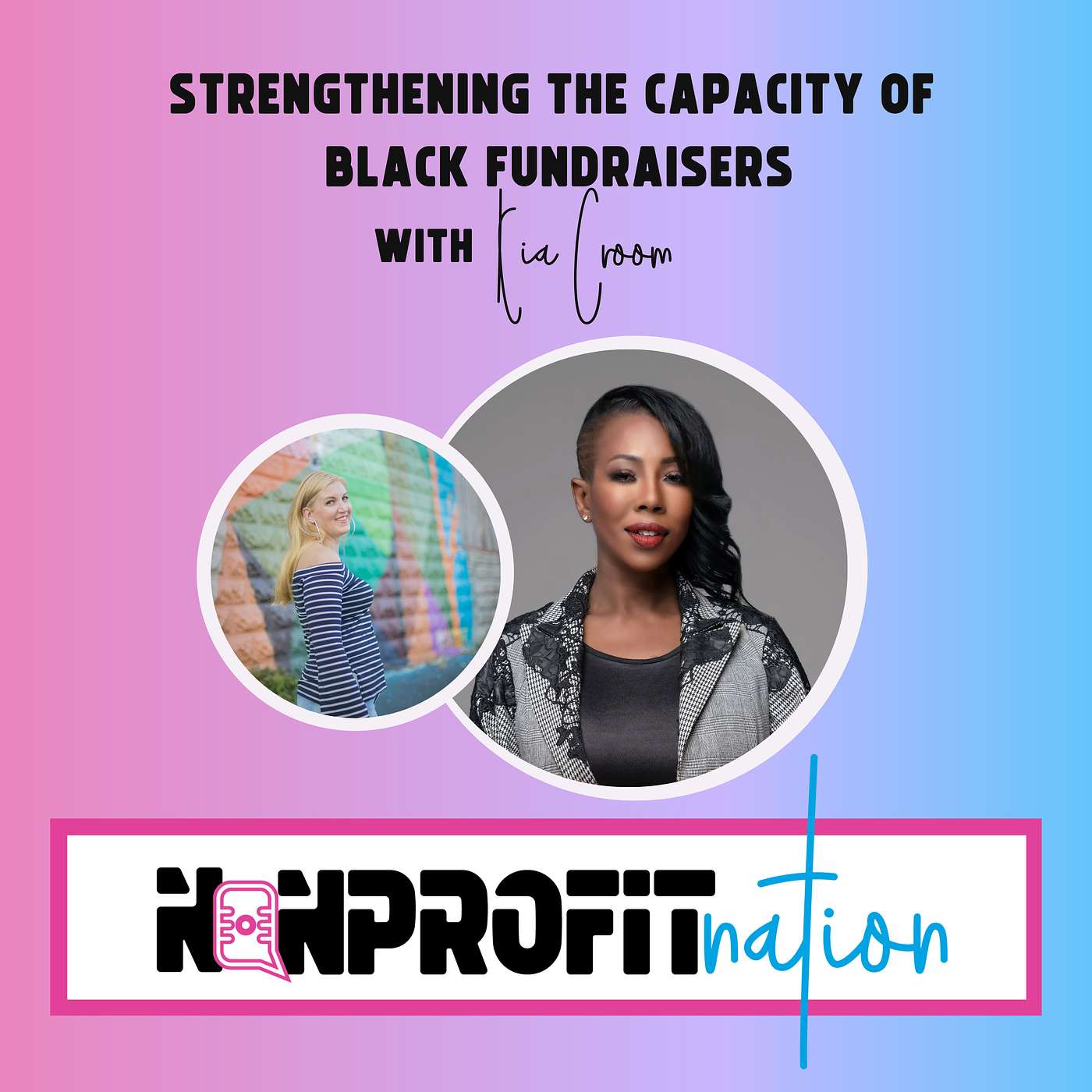 Strengthening the Capacity of Black Fundraisers with Kia Croom