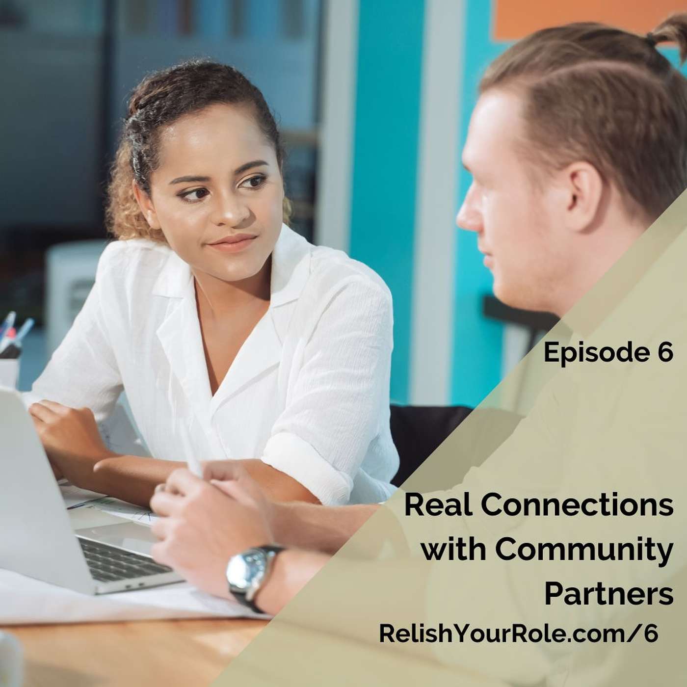 6. Real Connections with Community Partners episode artwork