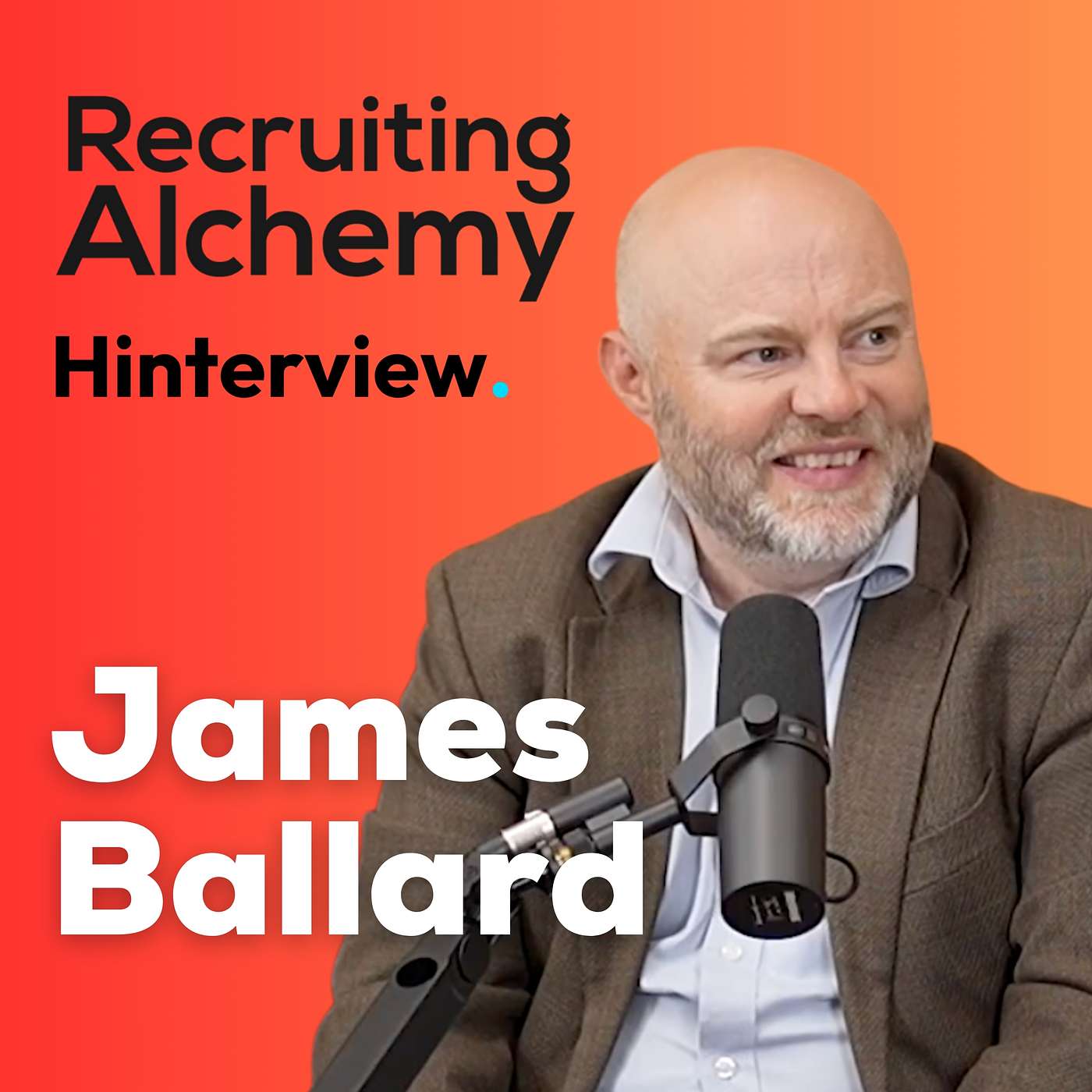 Recruiting Alchemy Ep. 12: James Ballard on Recruitment Strategy, Community & Modern Agencies
