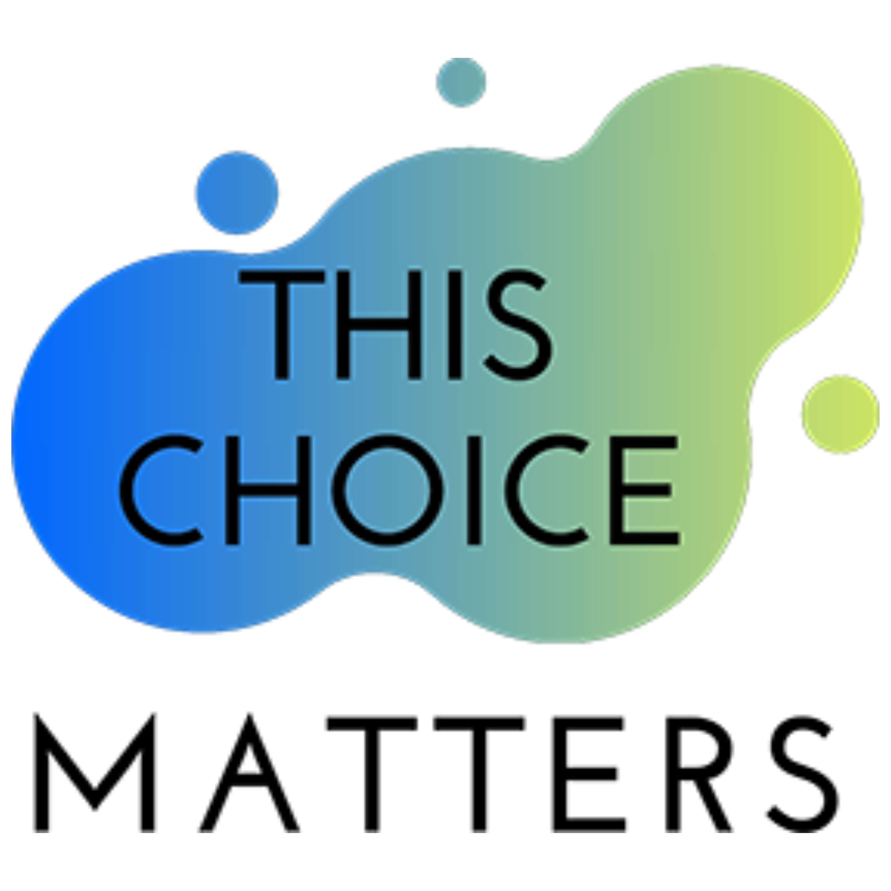 This Choice Matters
